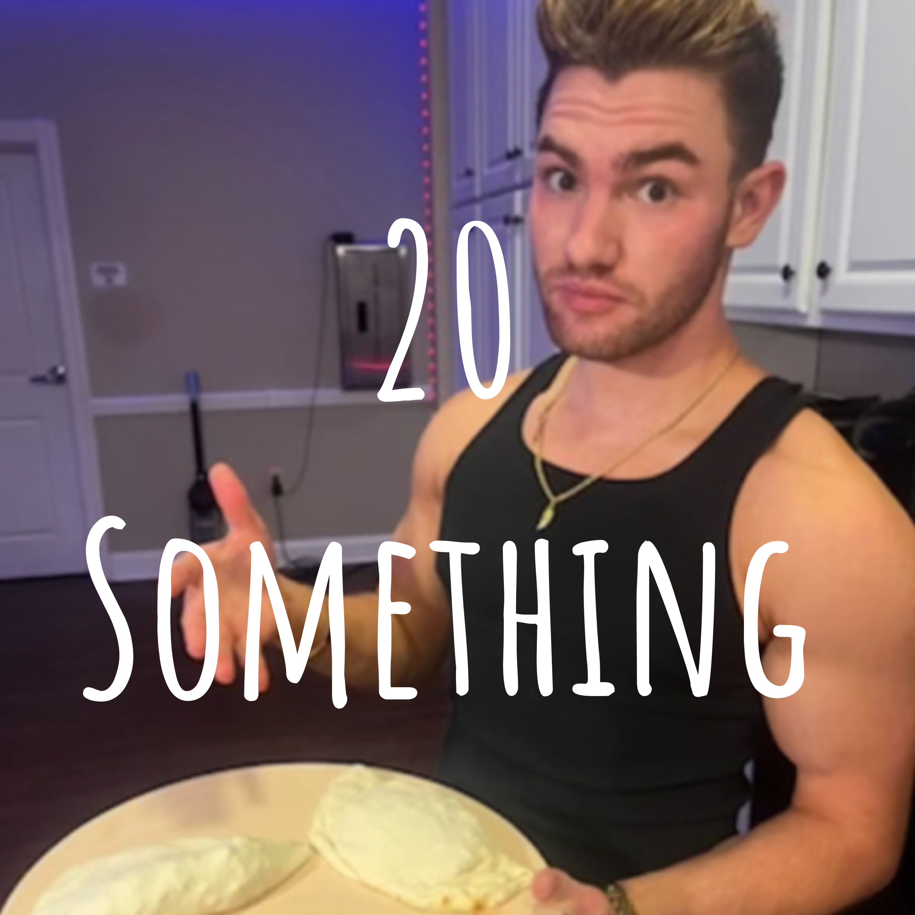 20 Something W/ Aidan Steinbach