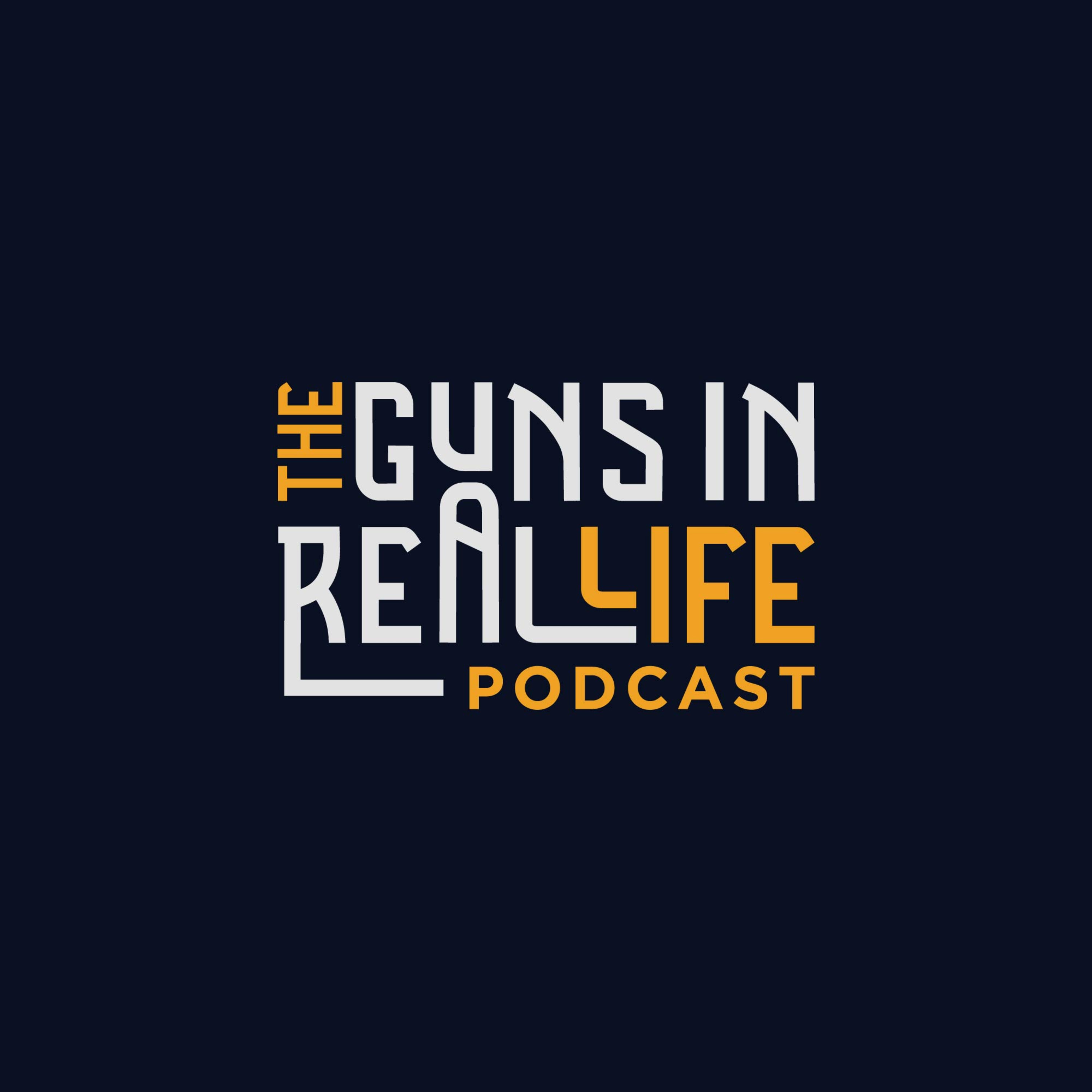 Guns In Real Life Podcast artwork