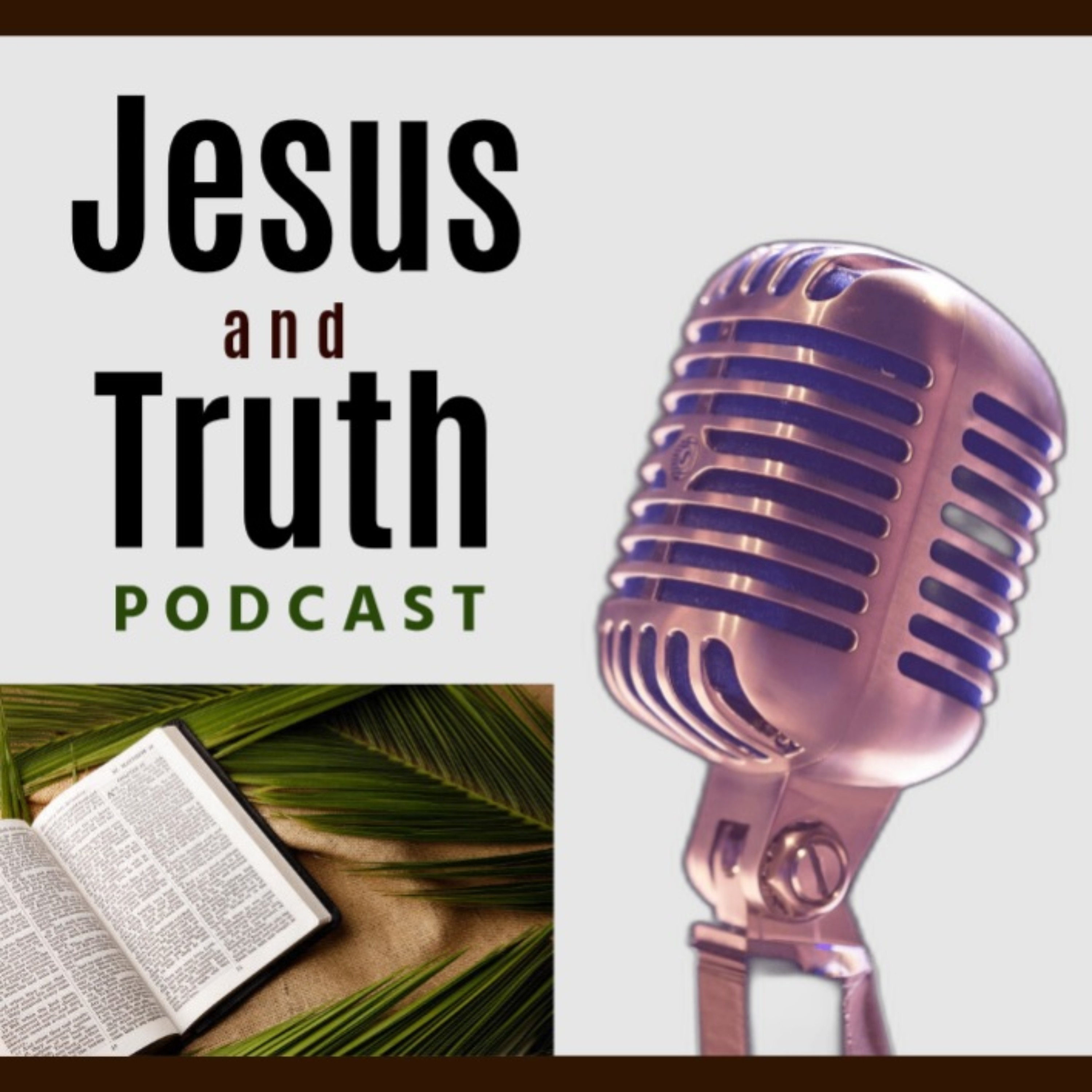 Jesus and Truth