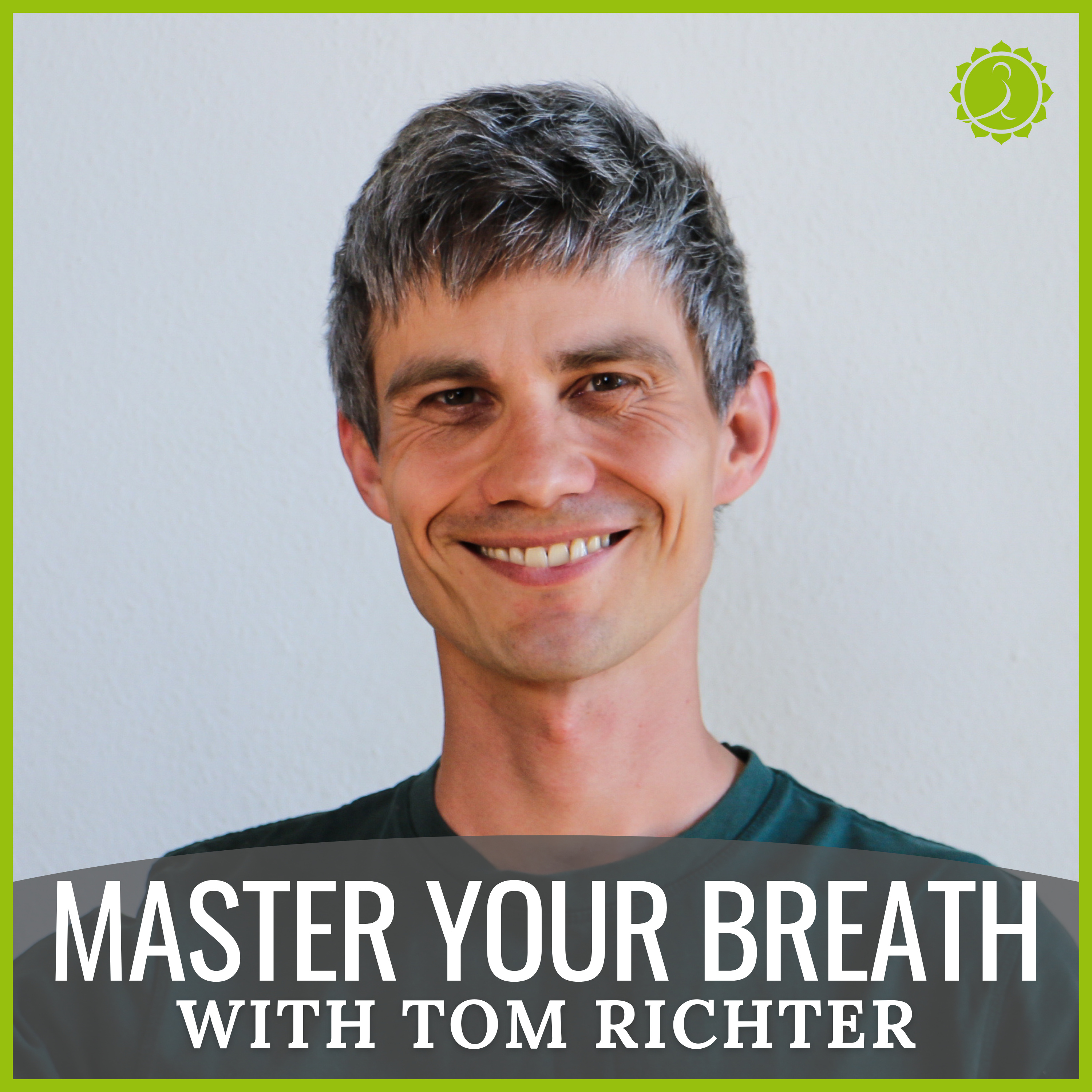 Master Your Breath w/ Tom Richter