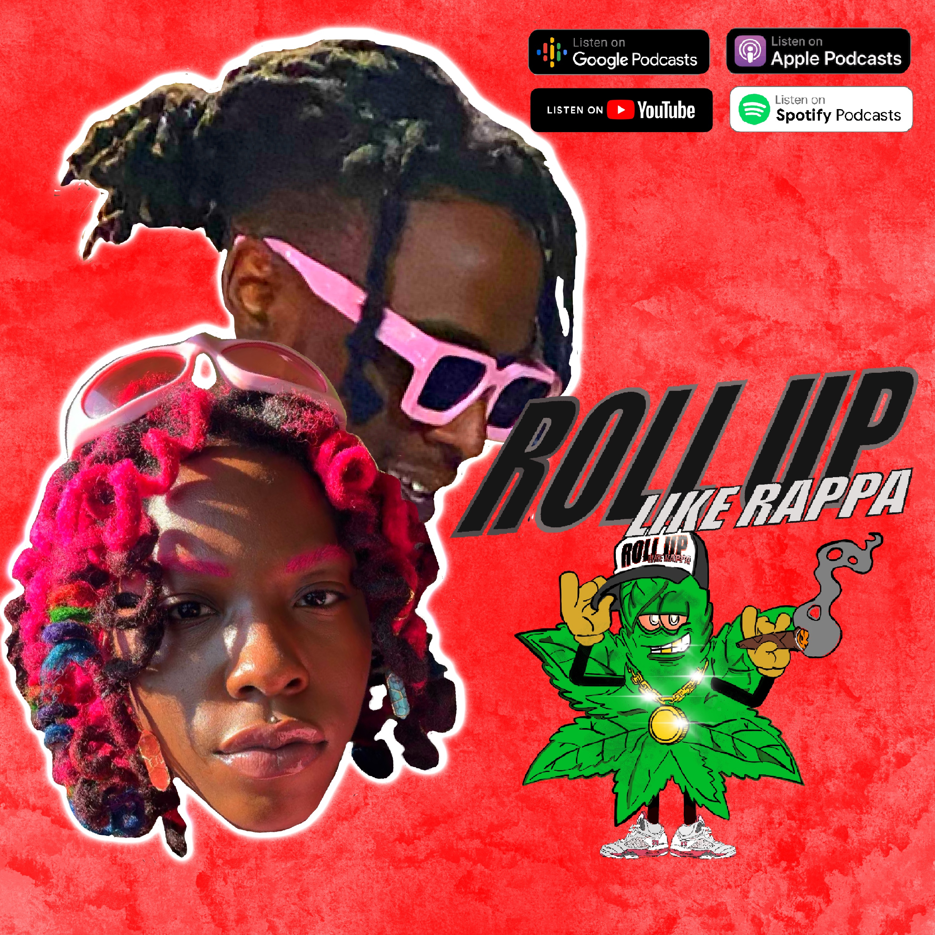ROLL UP LIKE RAPPA
