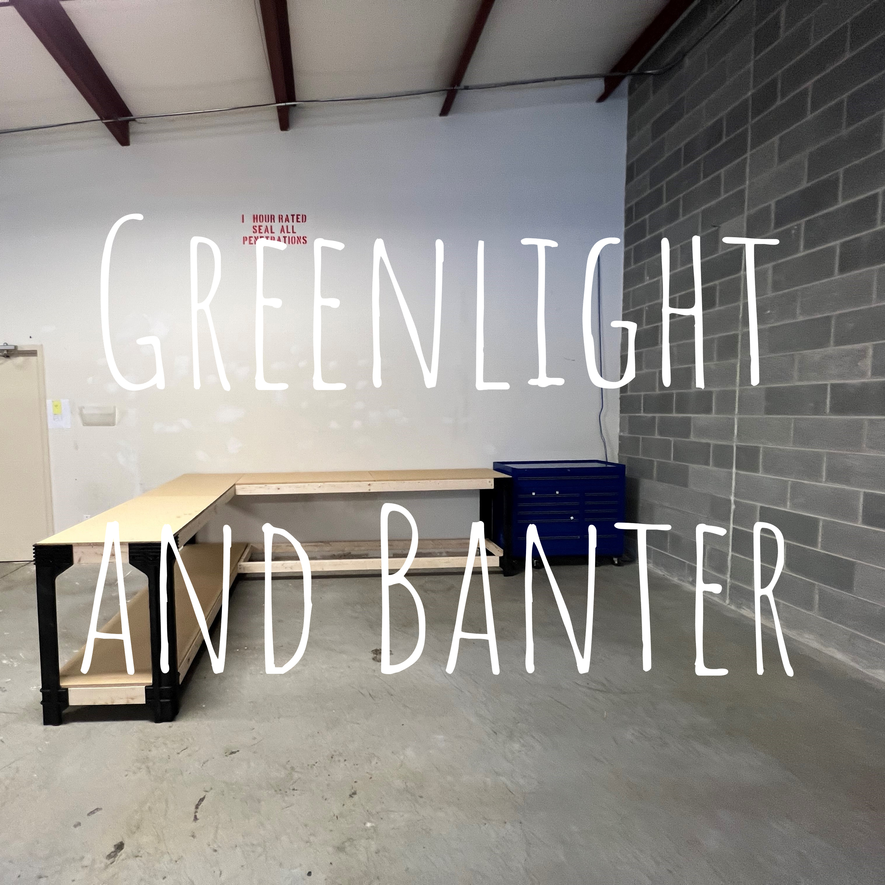 Greenlight and Banter