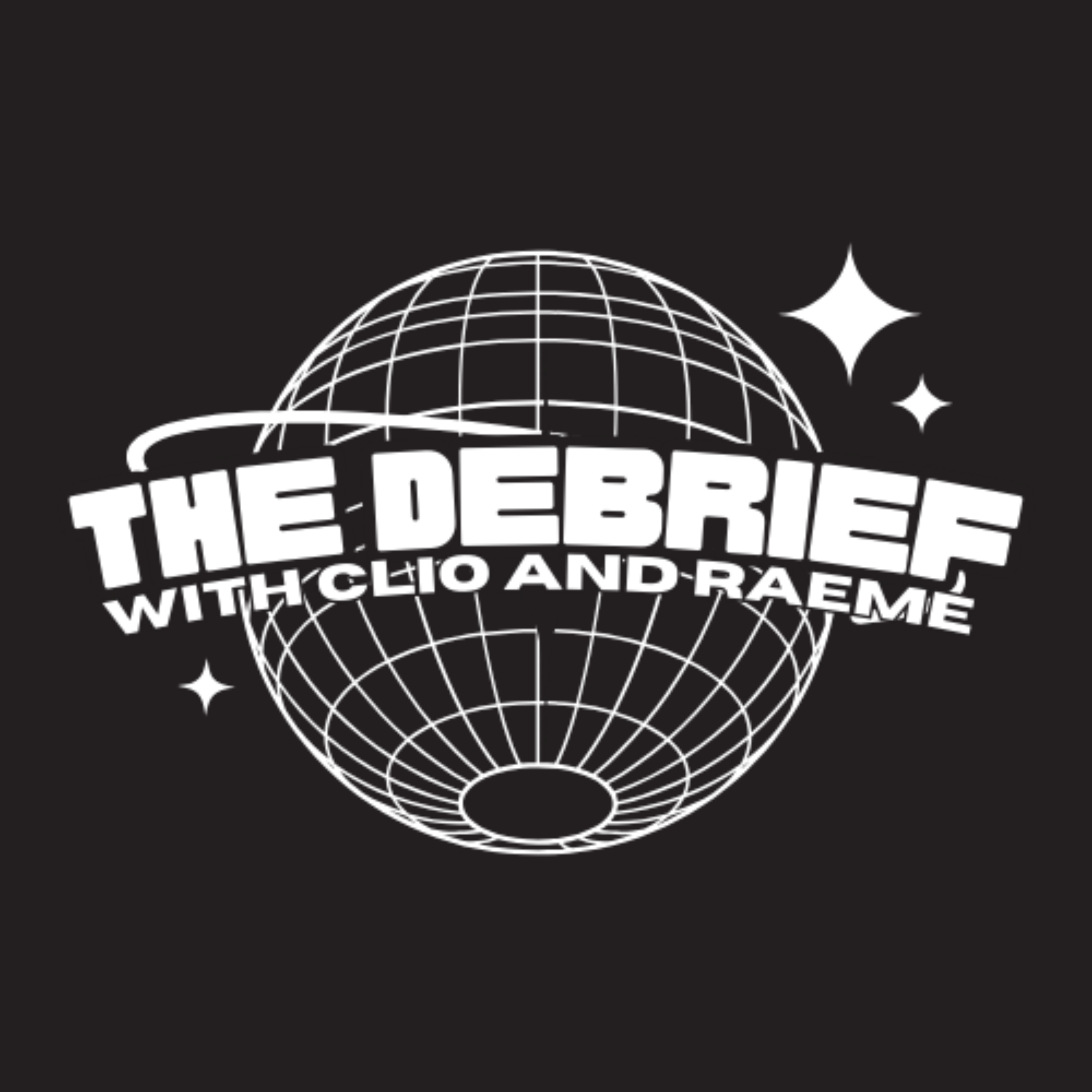 The Debrief with Clio and Raeme podcast artwork