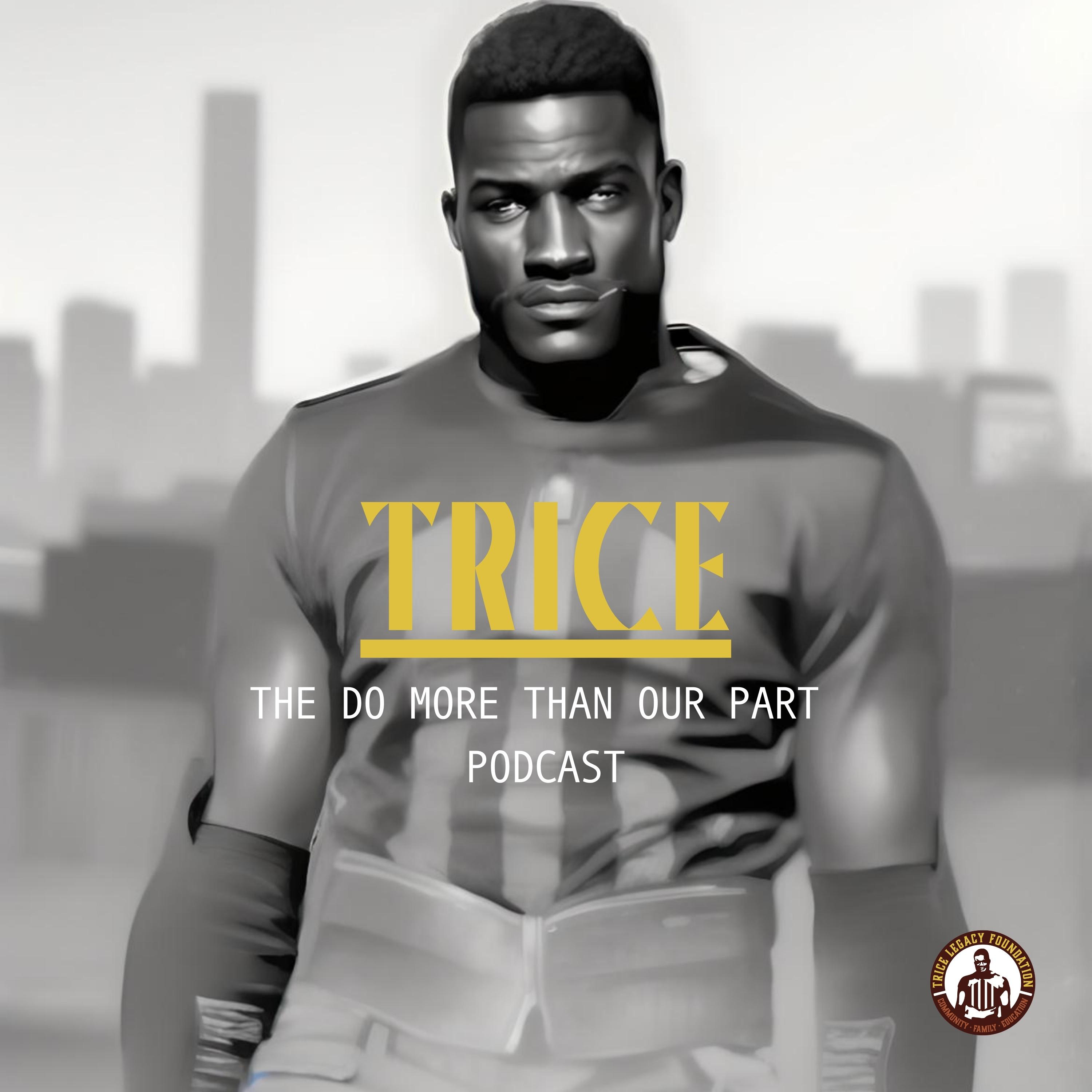 Trice... The Do More Than Good Podcast