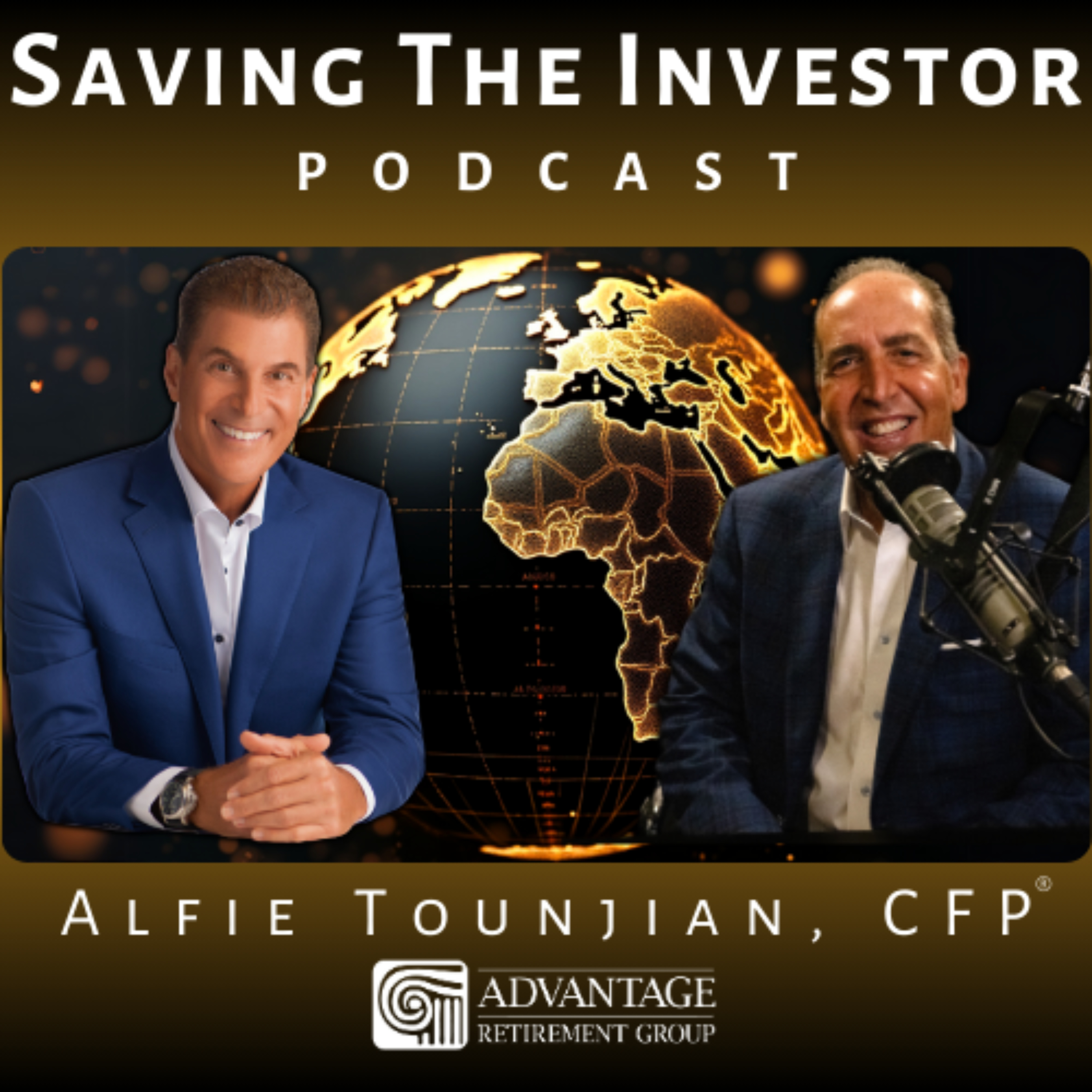 Saving the Investor | Alfie Tounjian, CFP® | Advantage Retirement Group podcast artwork