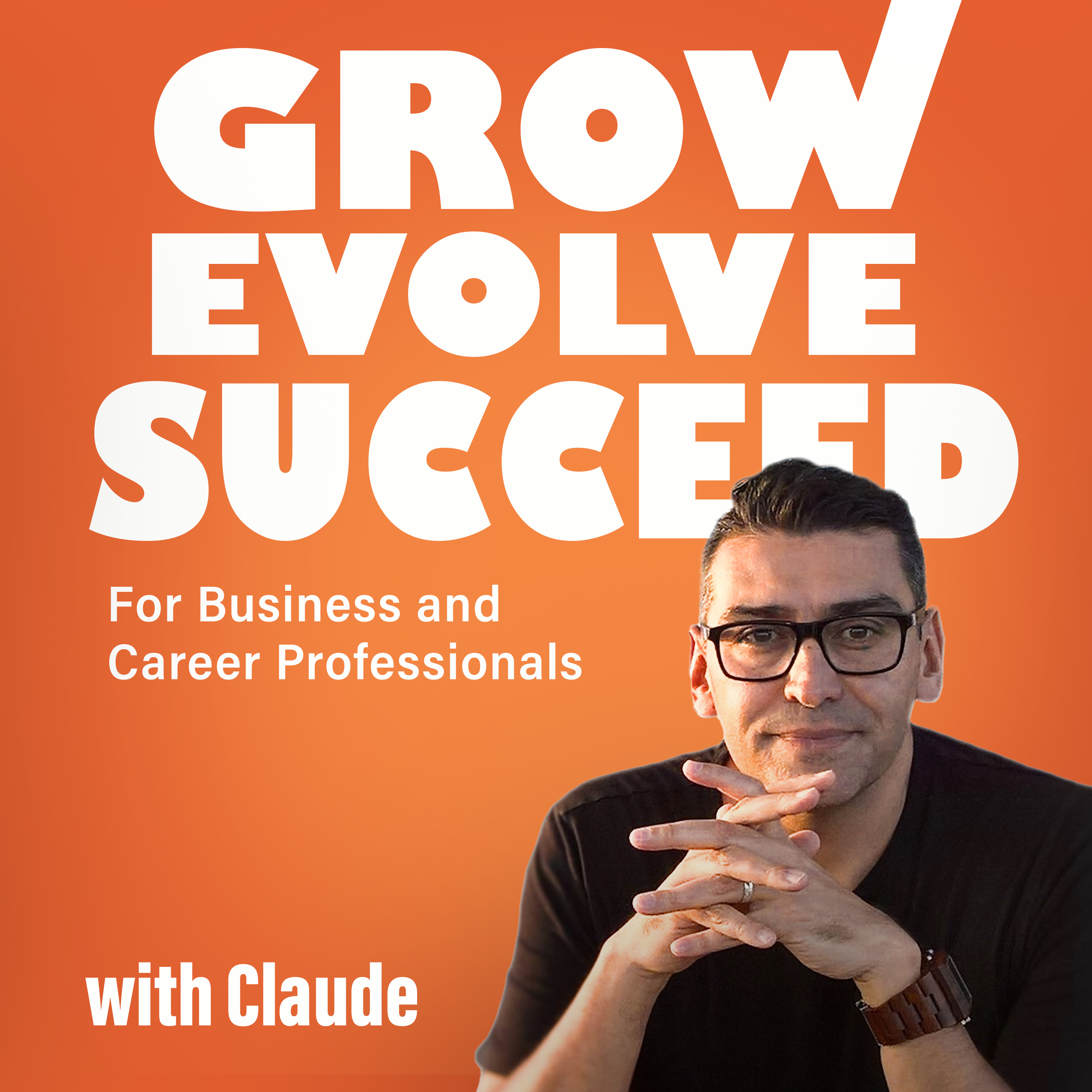 Grow. Evolve. Succeed.