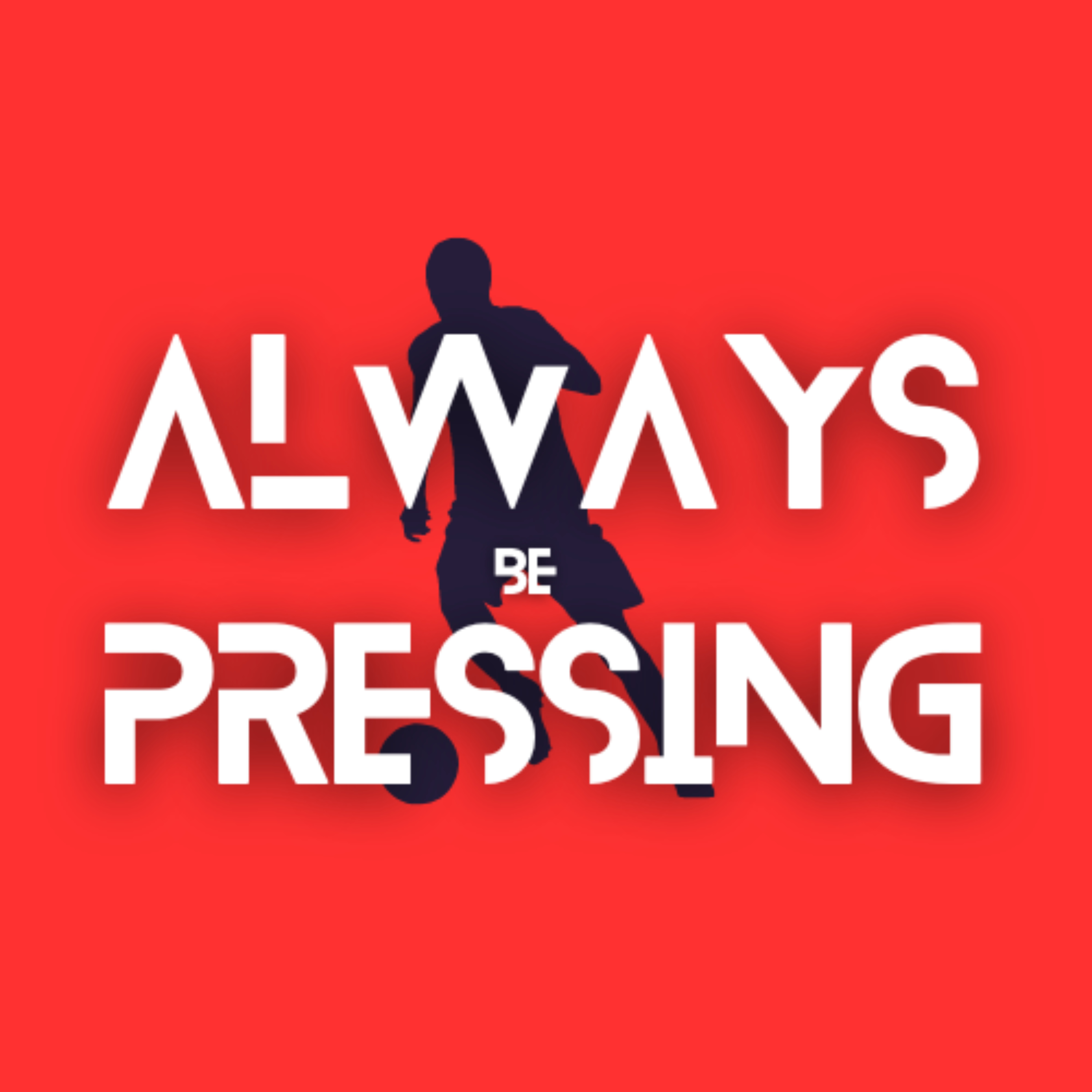 Always Be Pressing