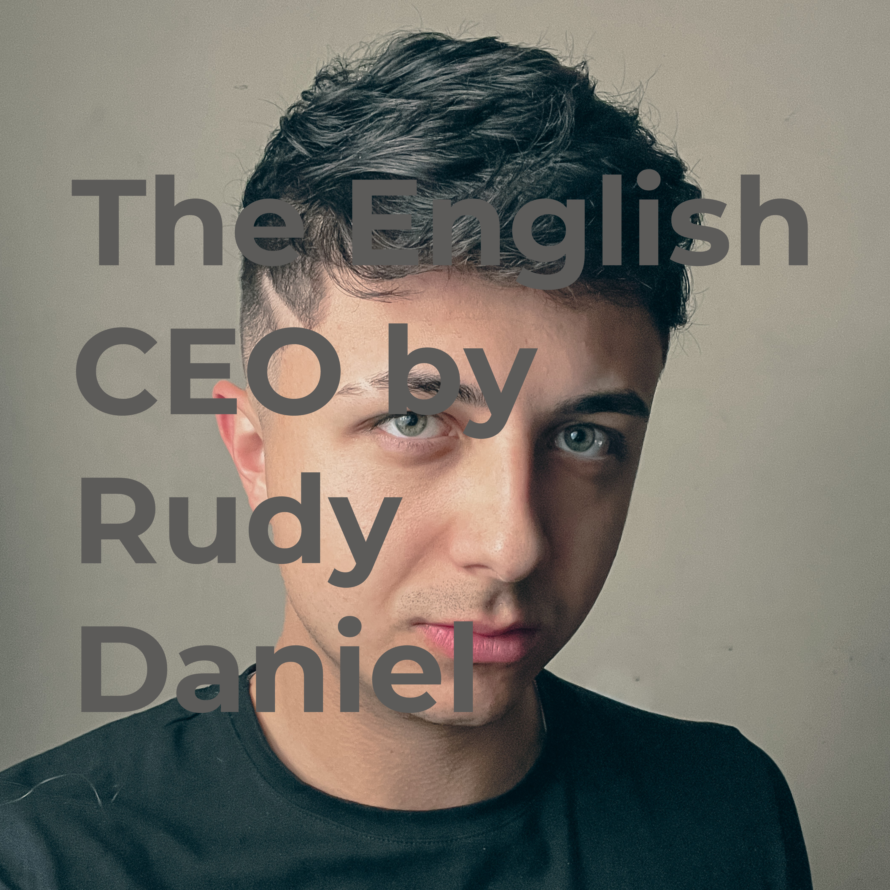 The English CEO with Rudy Daniel podcast artwork