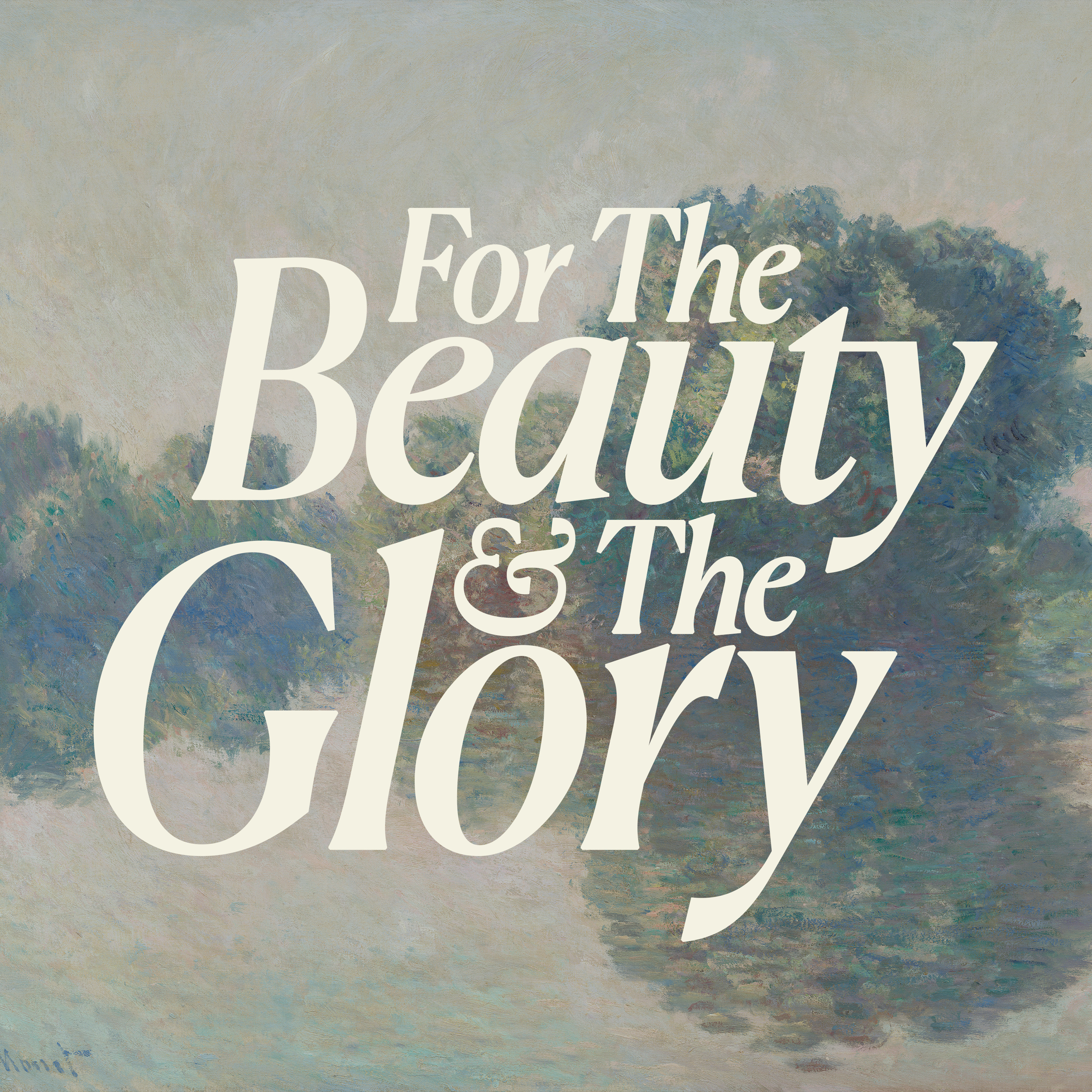 For the Beauty &amp; the Glory