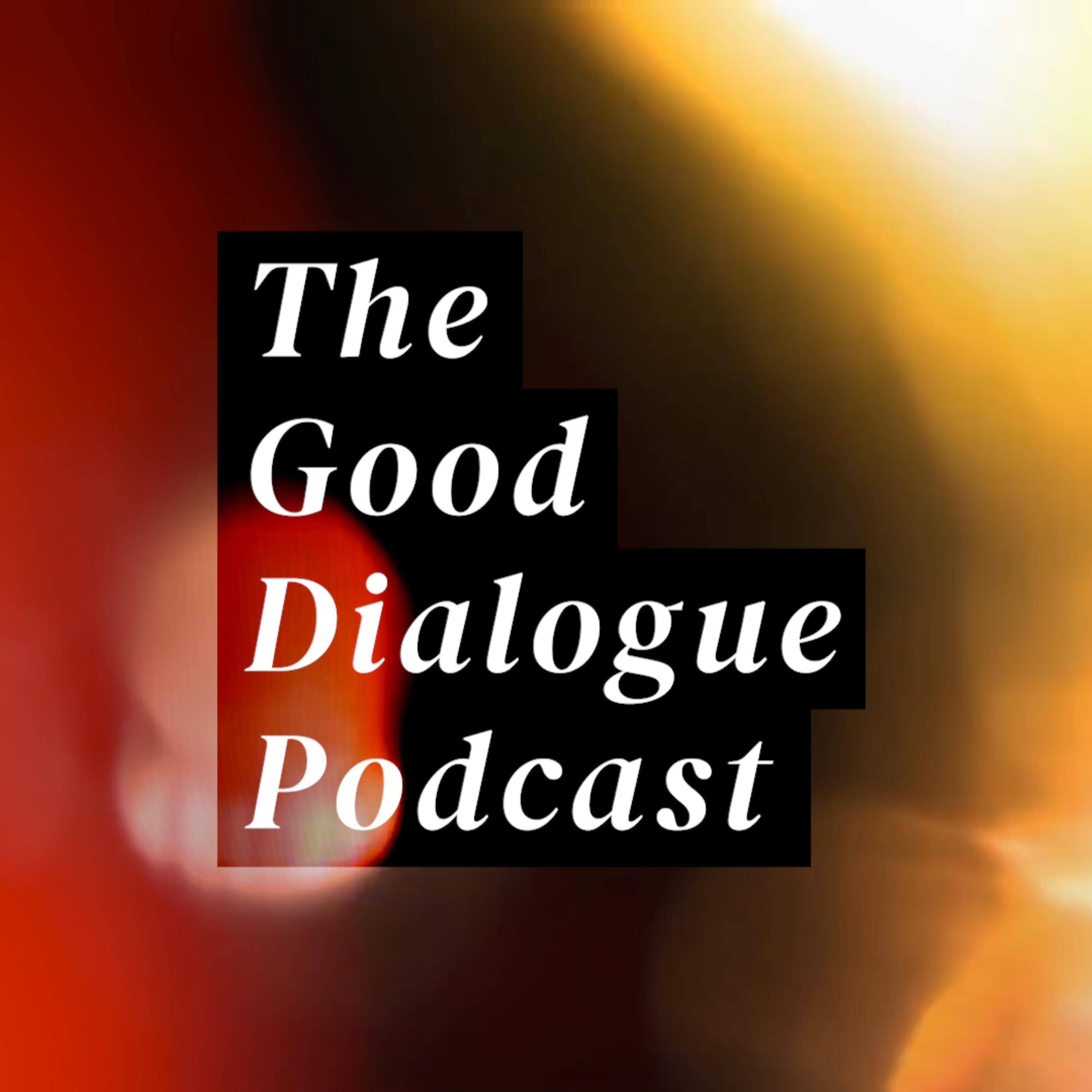 The Good Dialogue podcast artwork