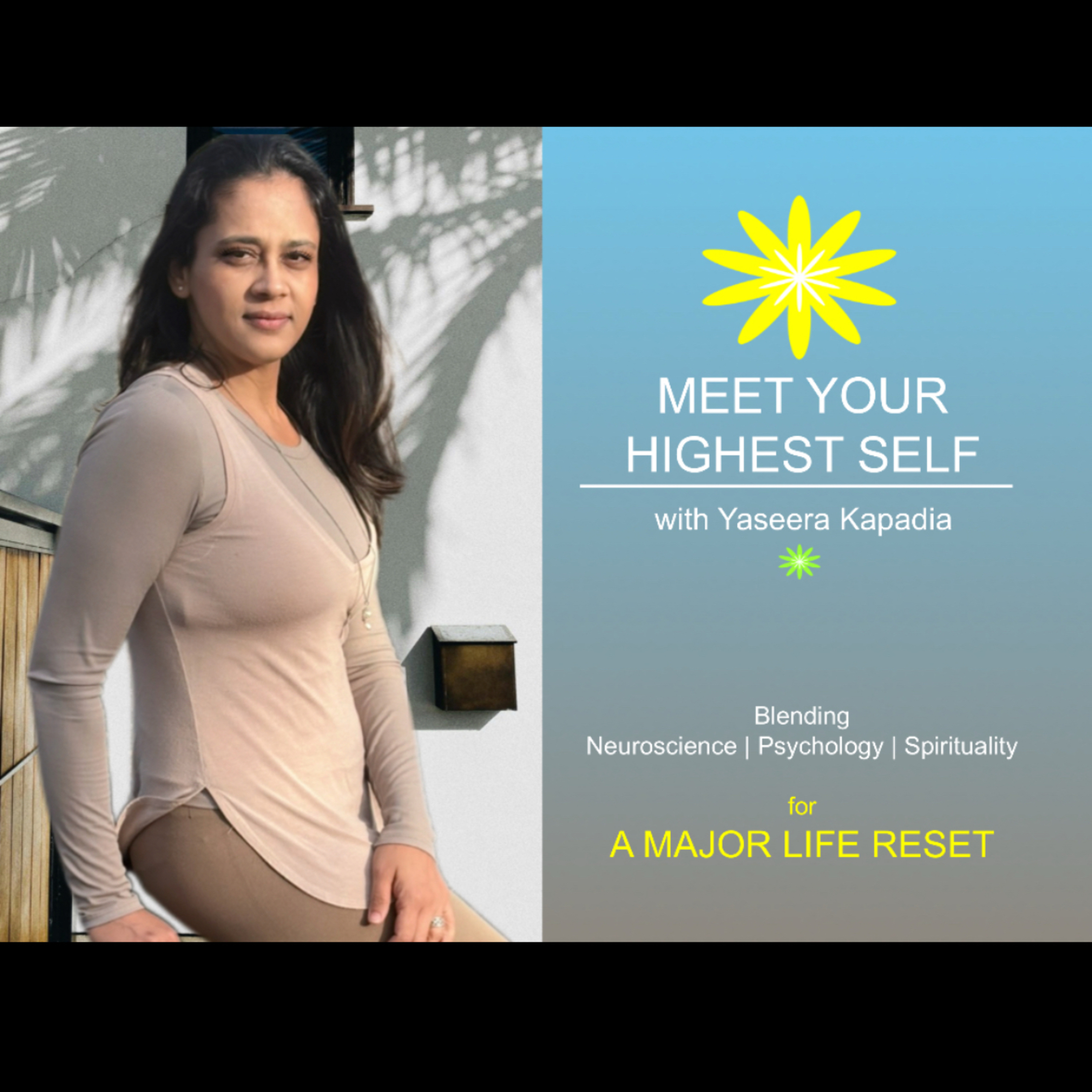 Meet Your Highest Self - blending neuroscience, psychology and spirituality for a major life reset.
