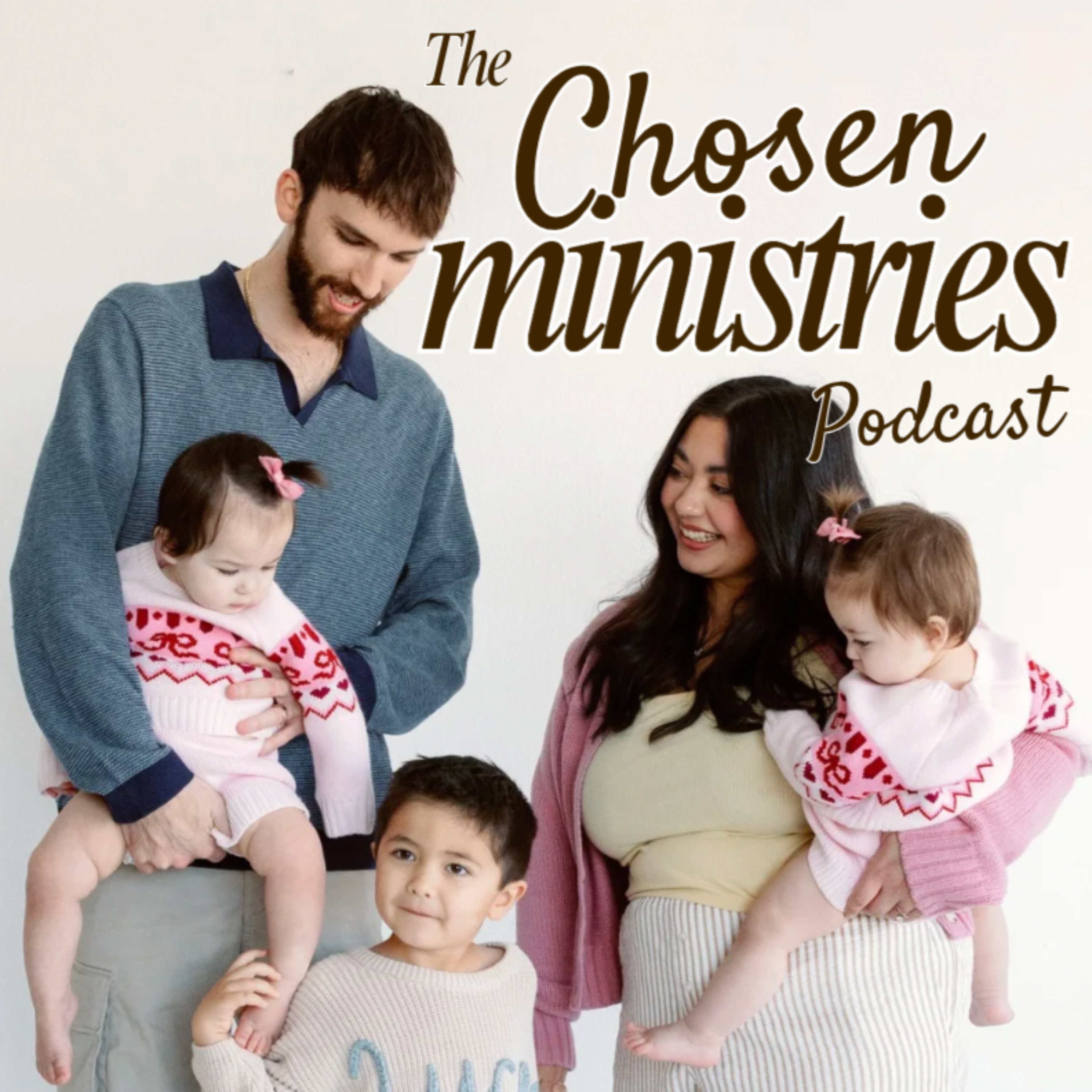 The Chosen Ministries Podcast