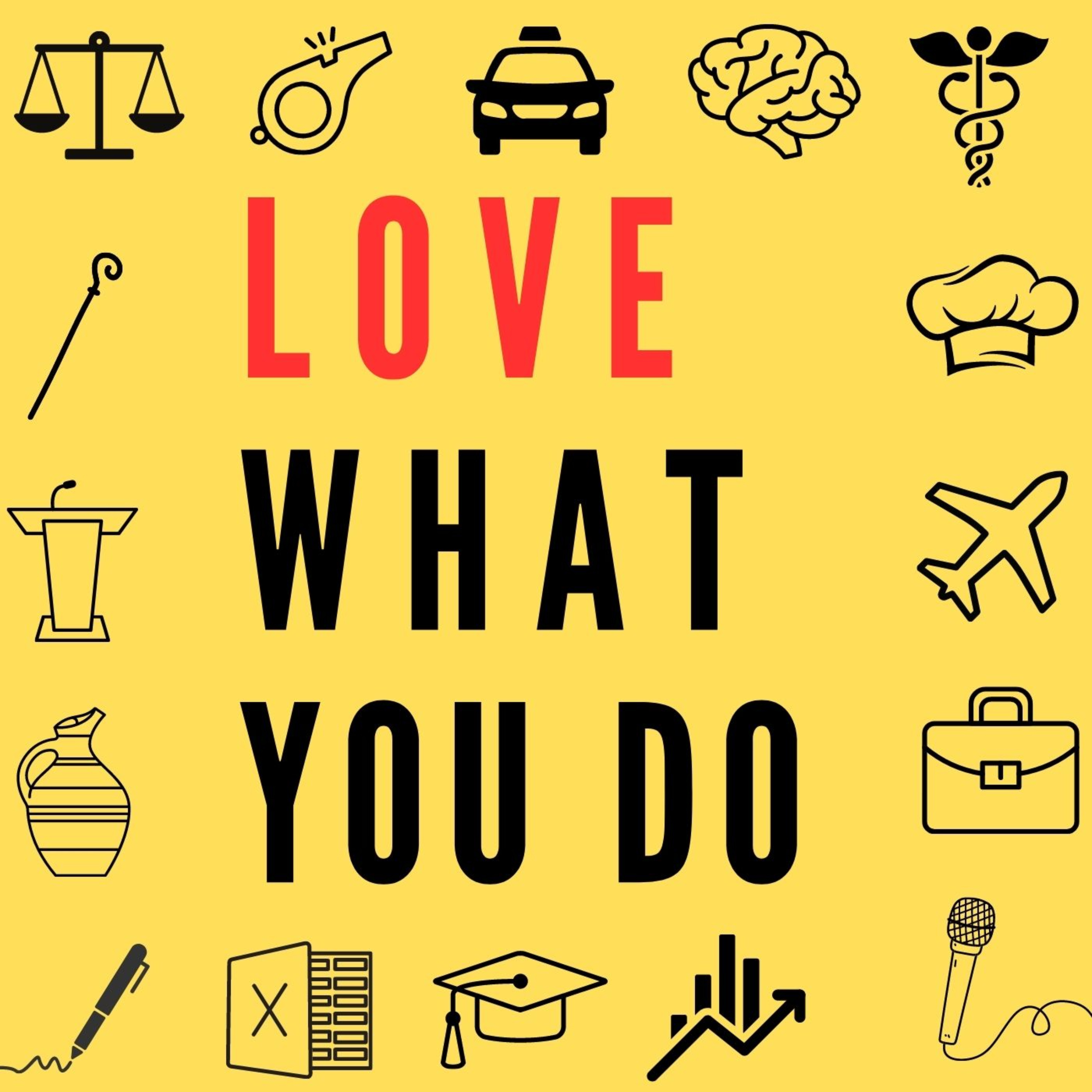 Love What You Do podcast artwork