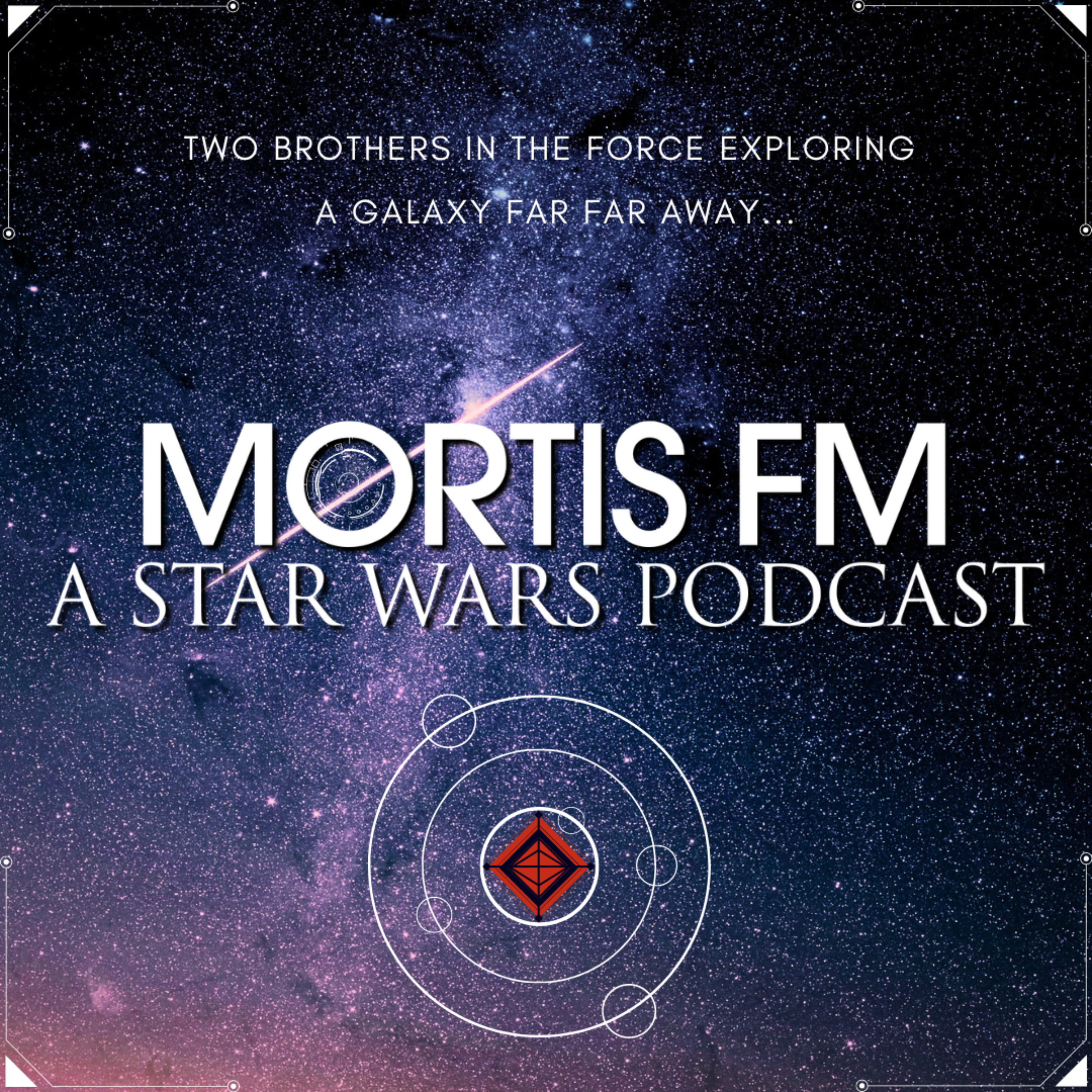 Mortis FM: A Star Wars Podcast