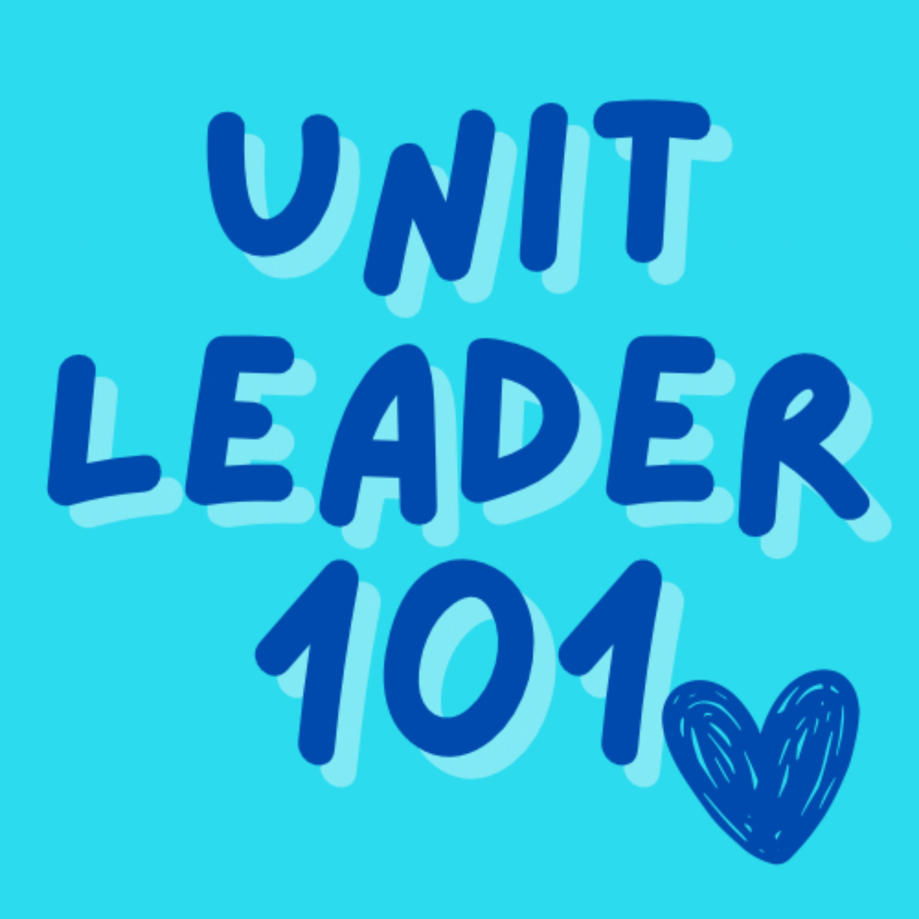 Unit Leader 101: for Leaders of Sparks, Embers, Guides, Pathfinders, Rangers, Trek and Lones. podcast artwork