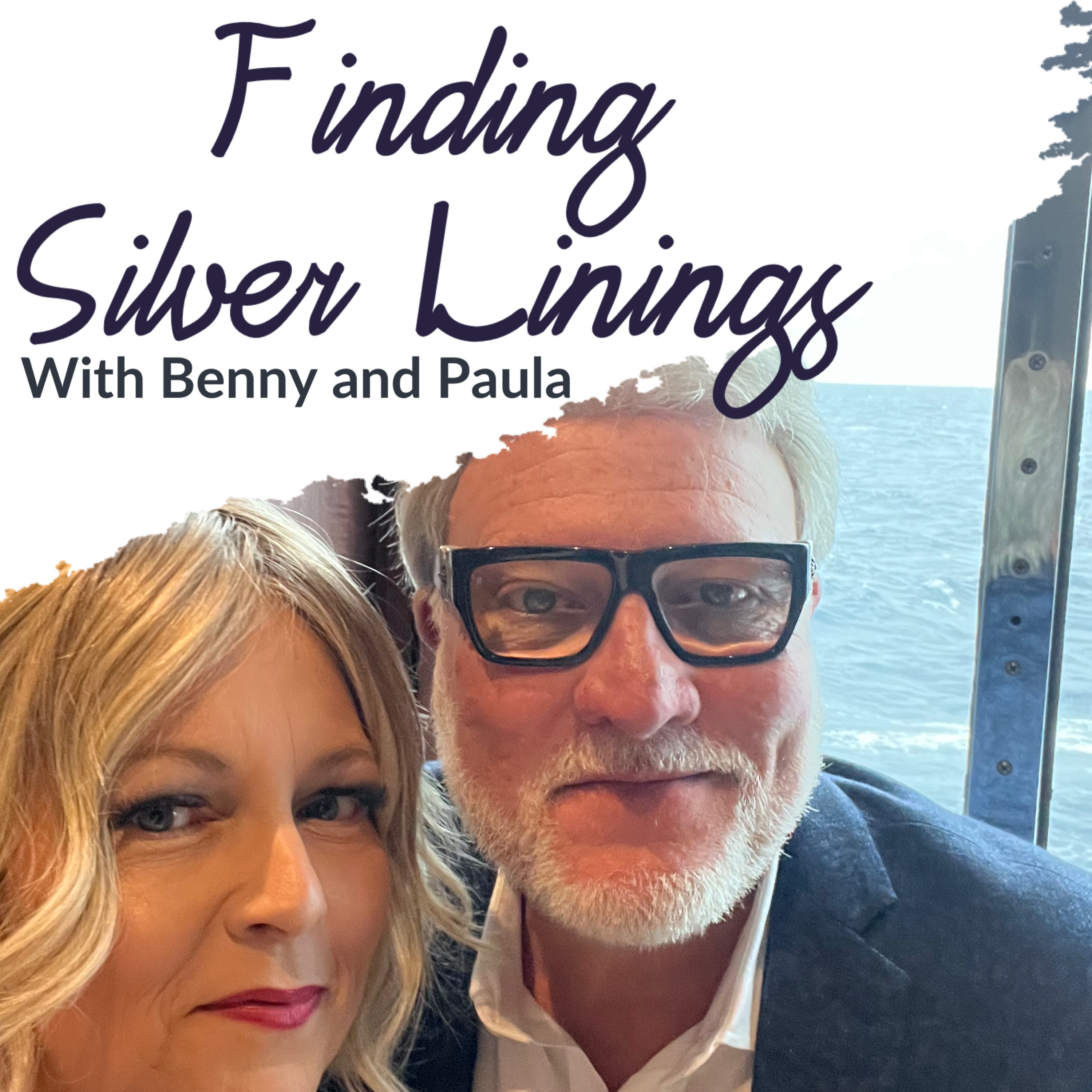 Finding Silver Linings with Benny and Paula podcast artwork