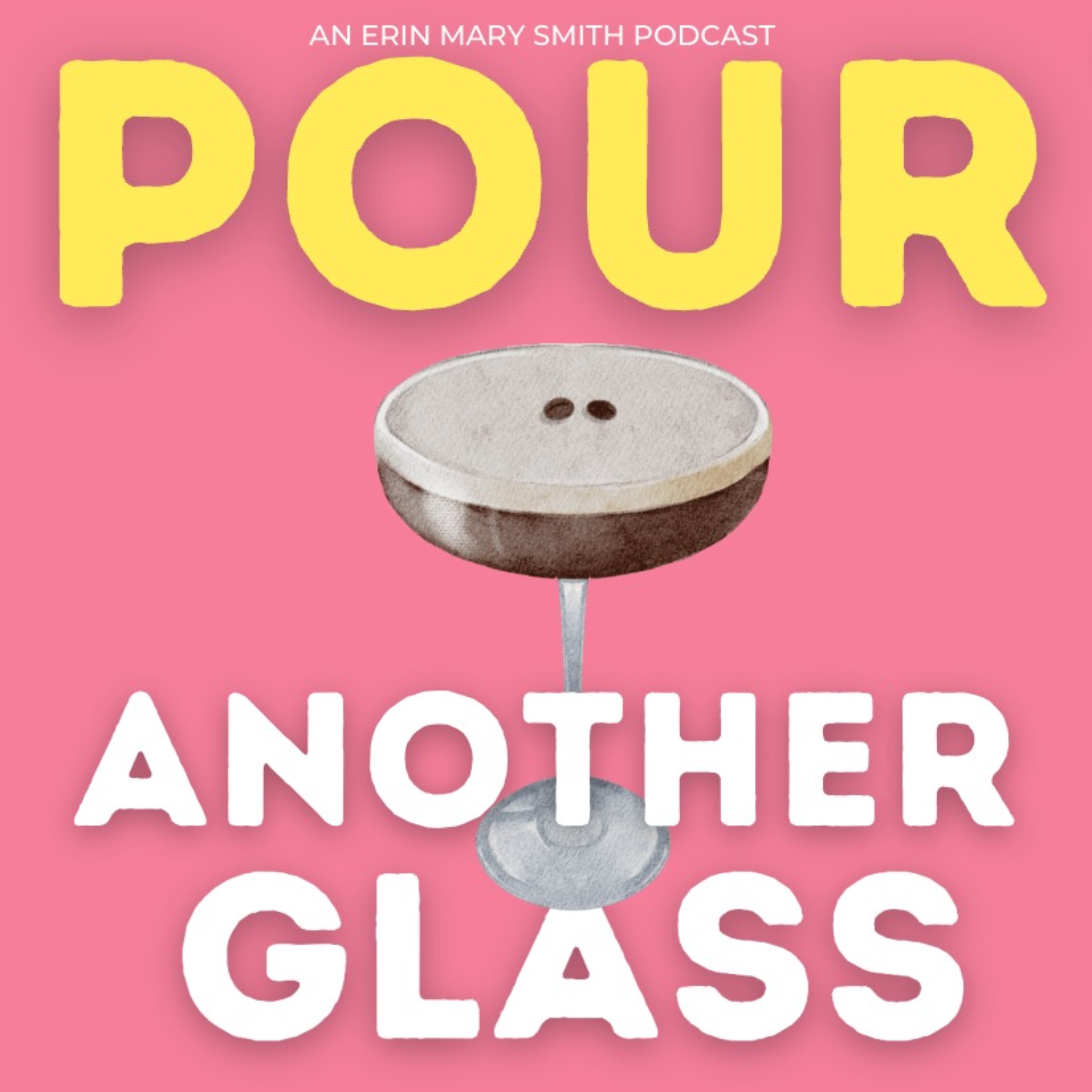 Pour Another Glass podcast artwork