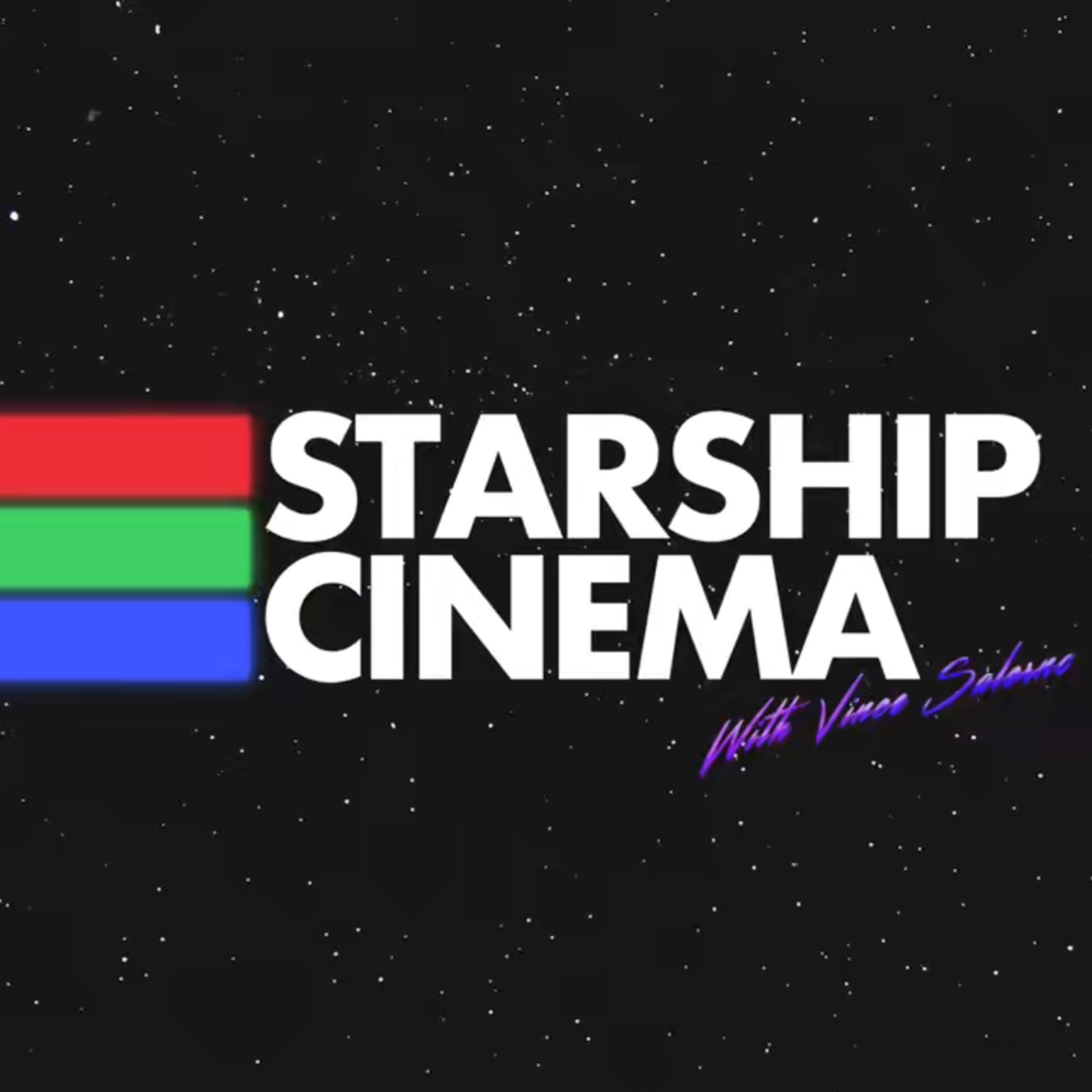 Starship Cinema with Vince Salerno podcast artwork