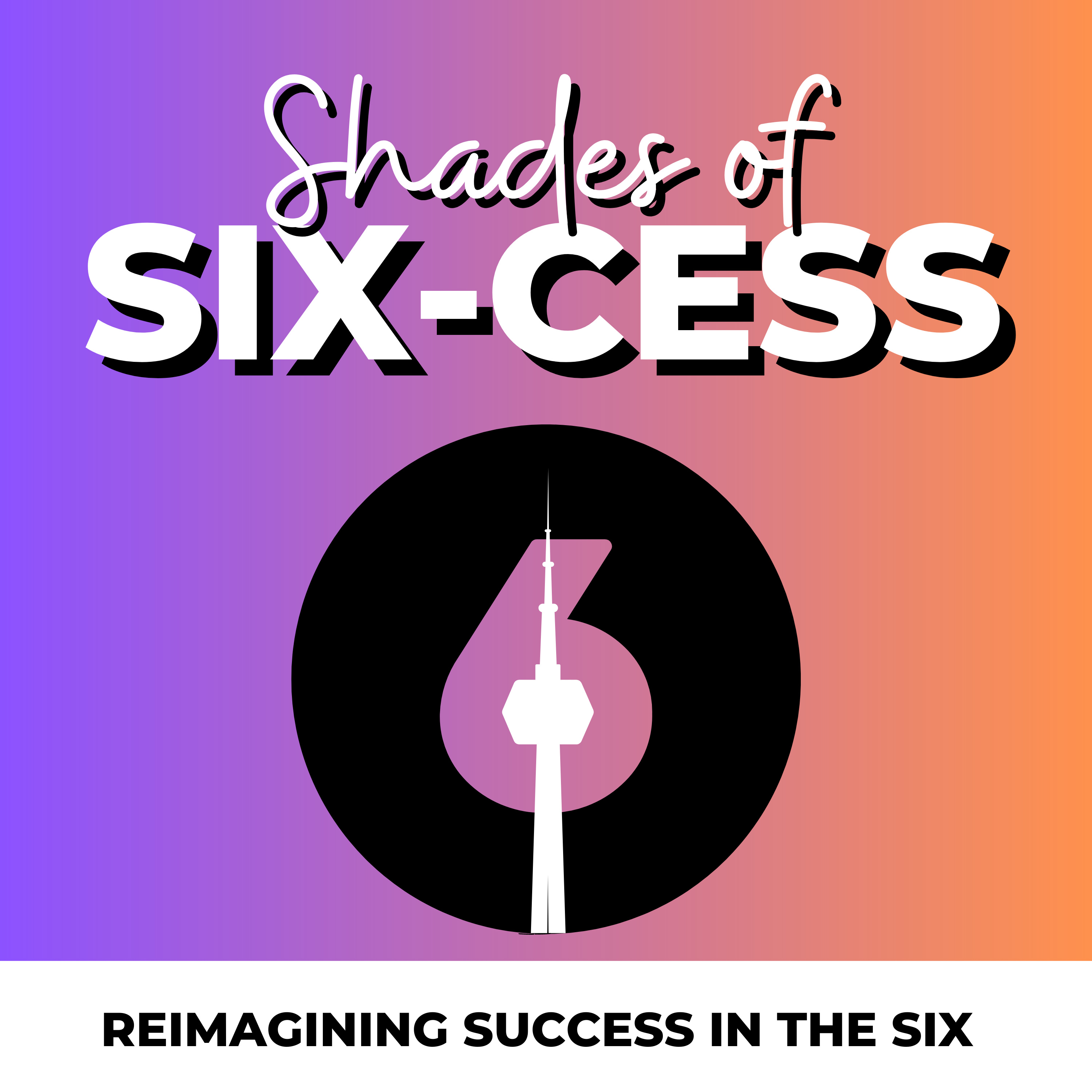 Shades of Sixcess podcast artwork