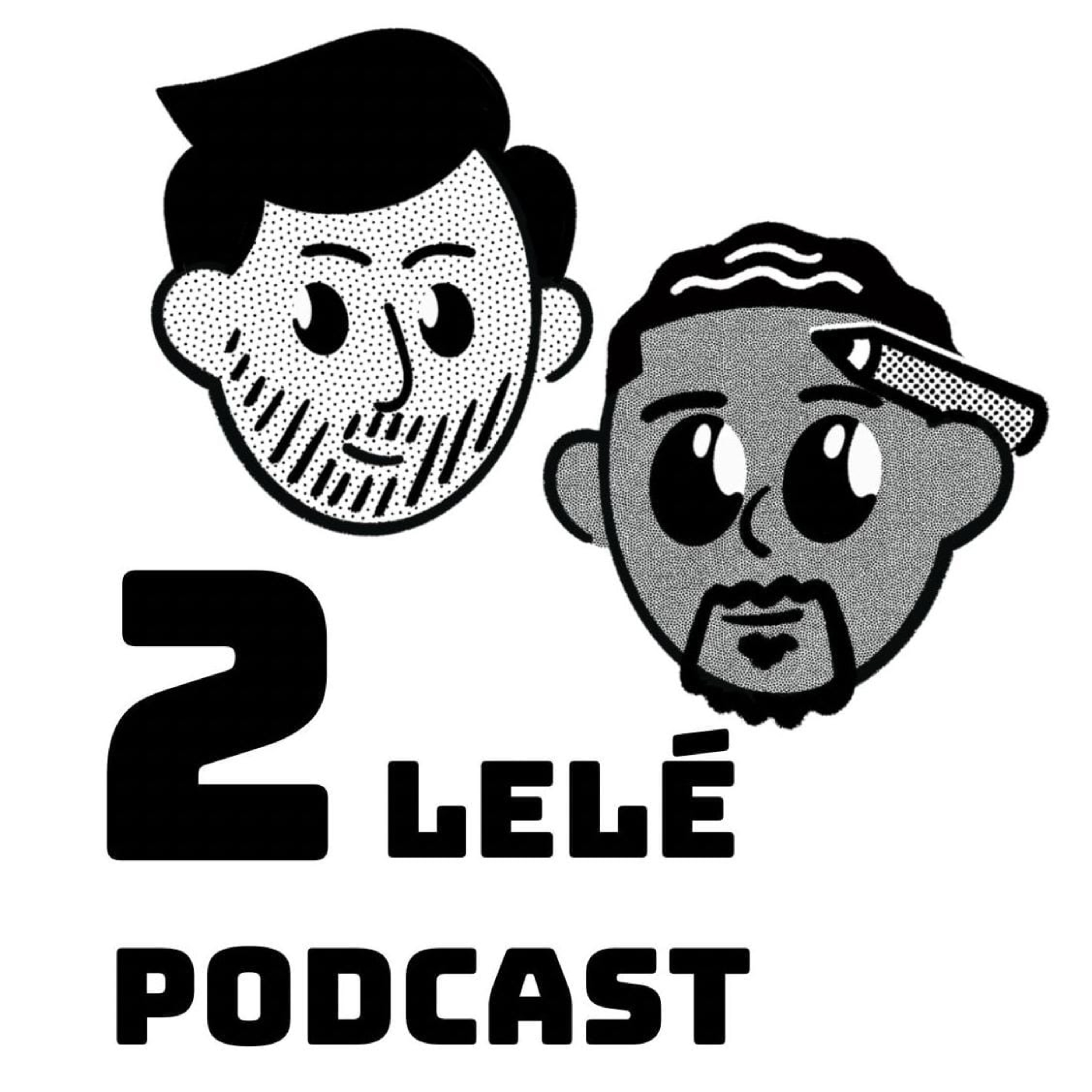 2 Lelé Podcast