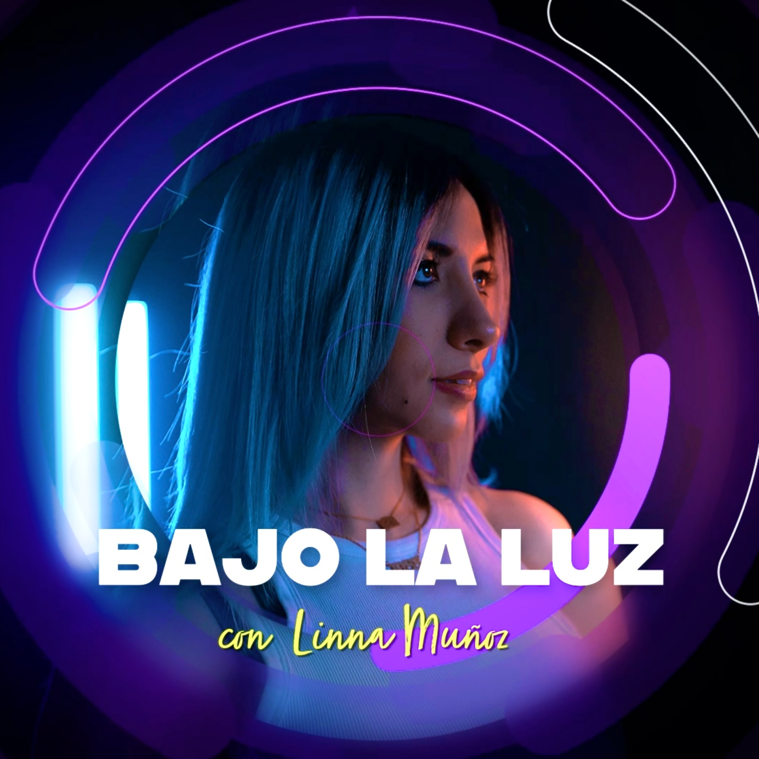 Bajo la luz con Linna Muñoz podcast artwork