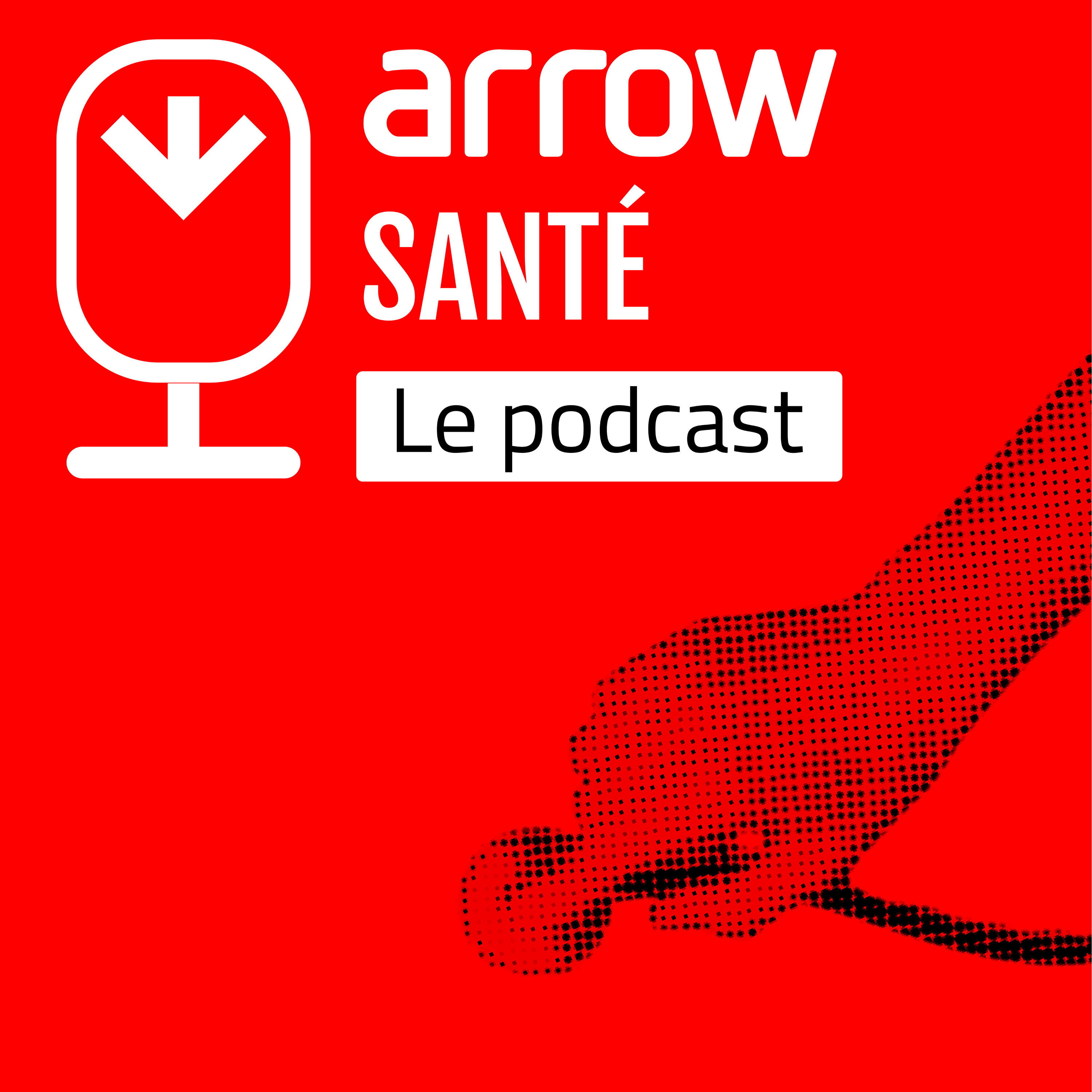 arrow SANTÉ Le podcast
