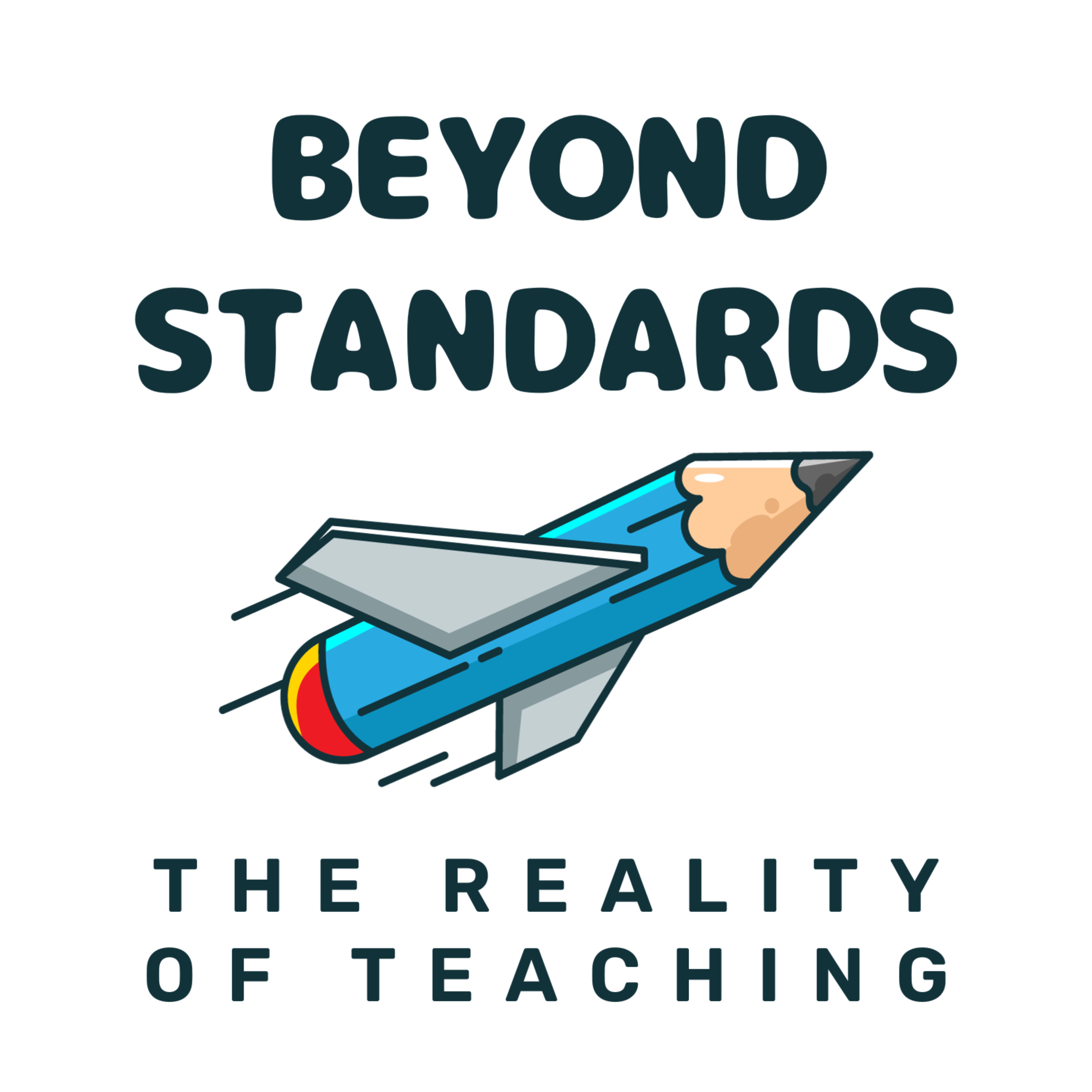 Beyond Standards: The Reality of Teaching