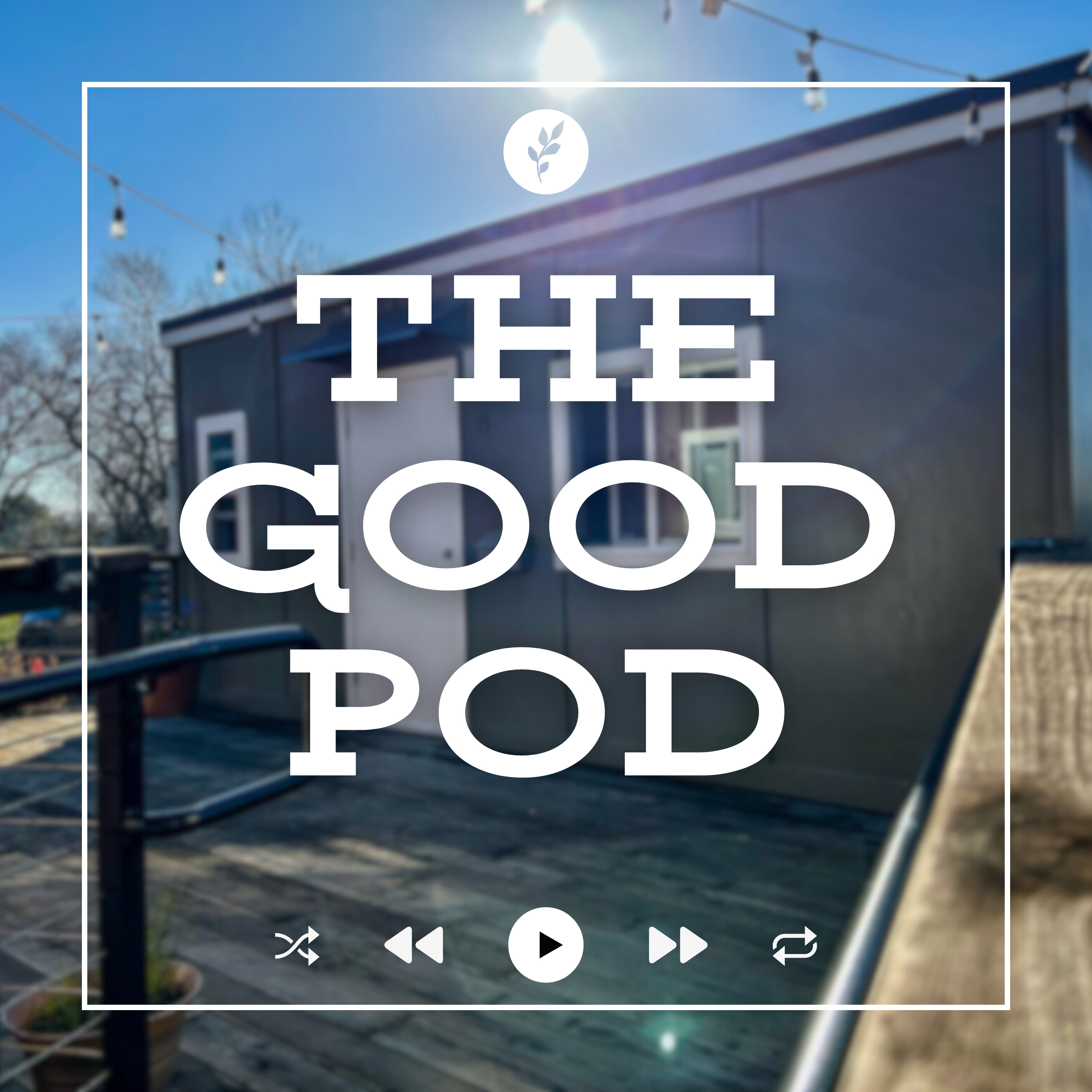 The Good Pod