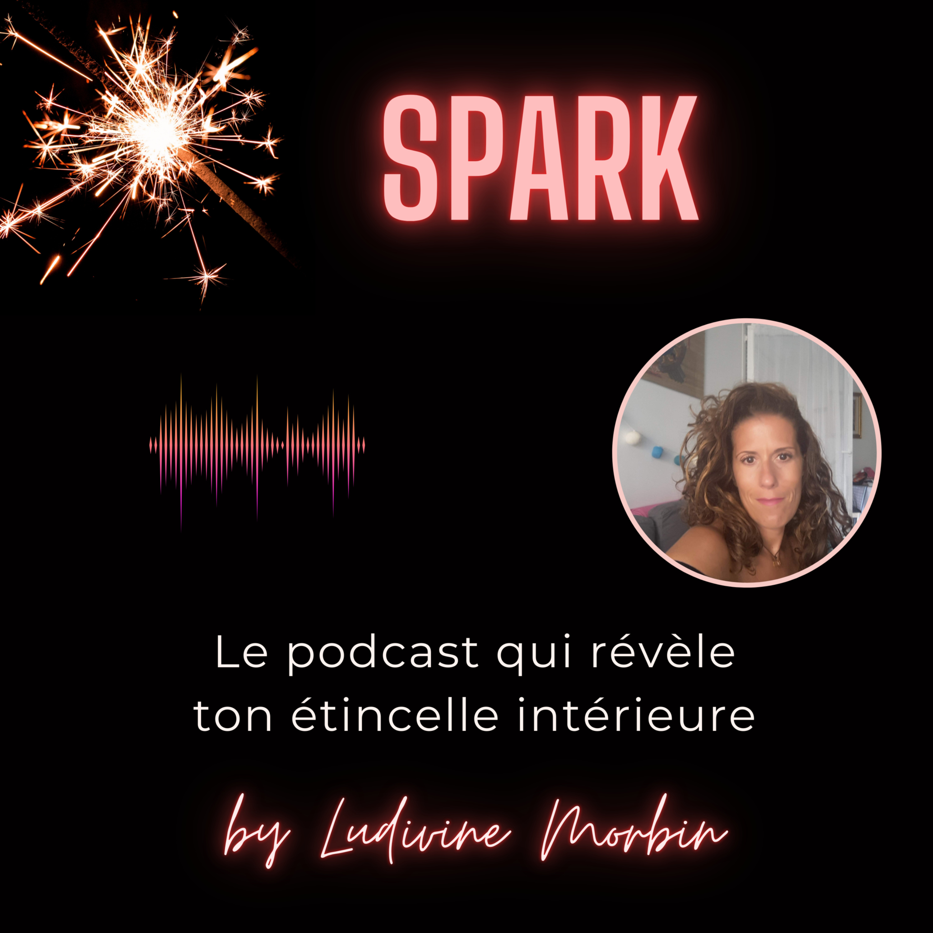 SPARK - Révèle ton étincelle intérieure !