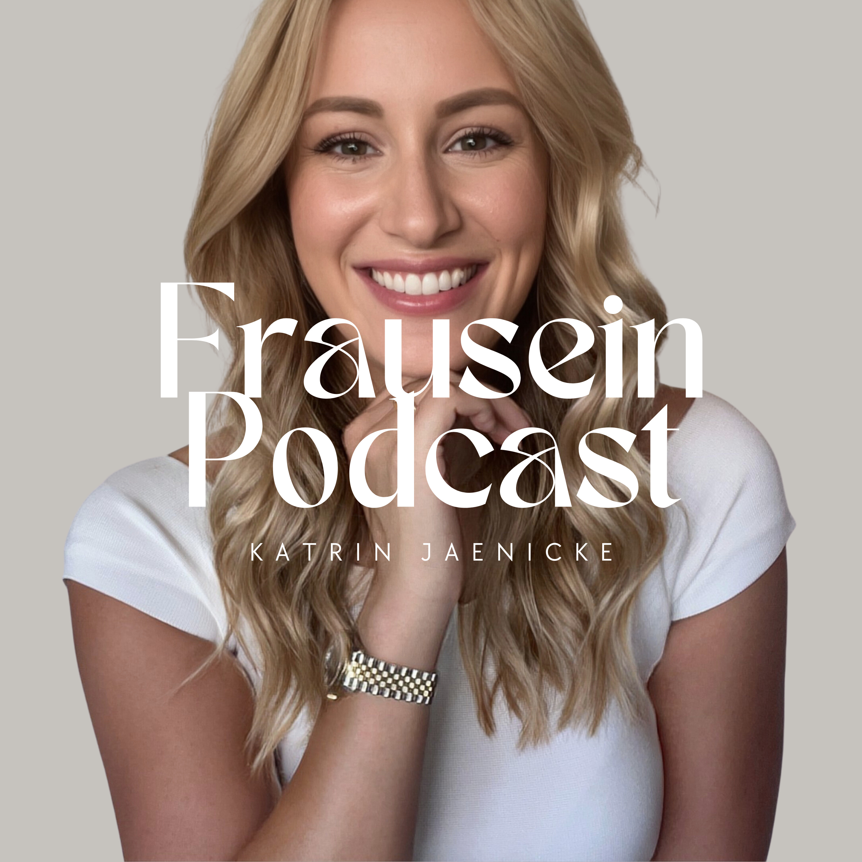 Frausein I Der Podcast für smarte Frauen mit Herz