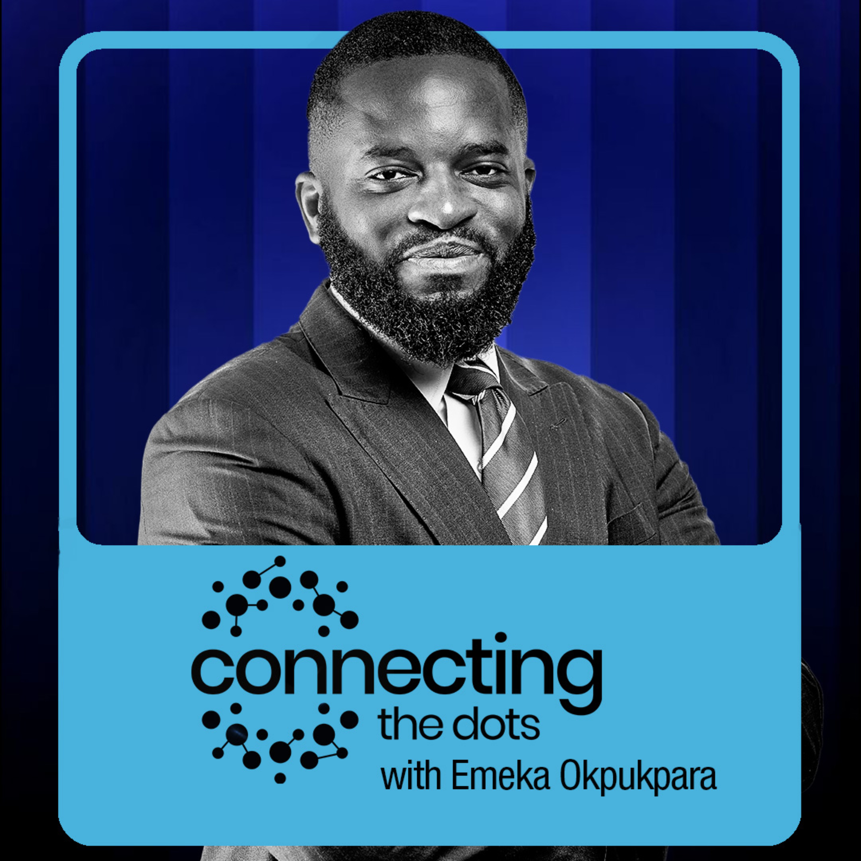 Connecting the Dots with Emeka Okpukpara podcast artwork