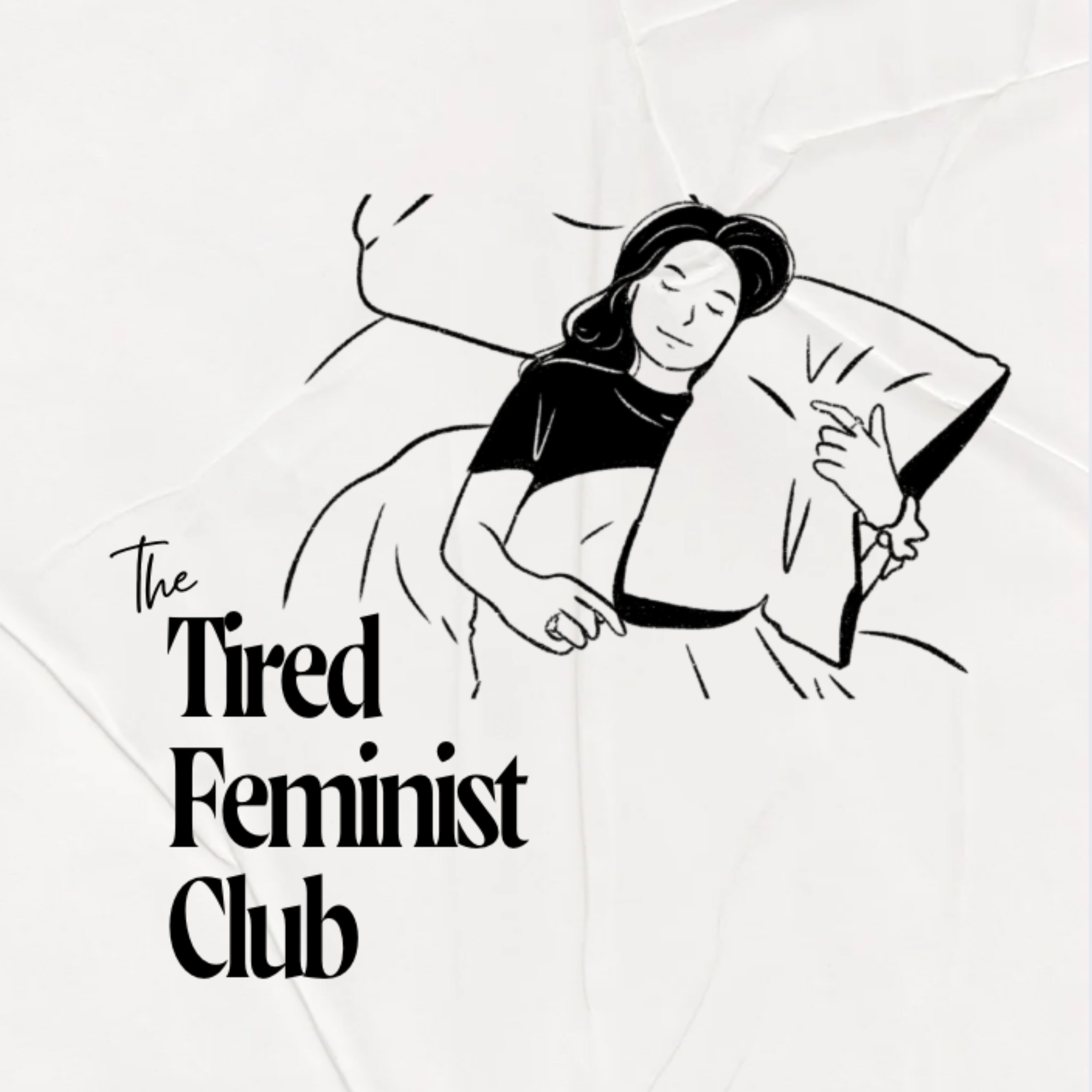 The Tired Feminist Club