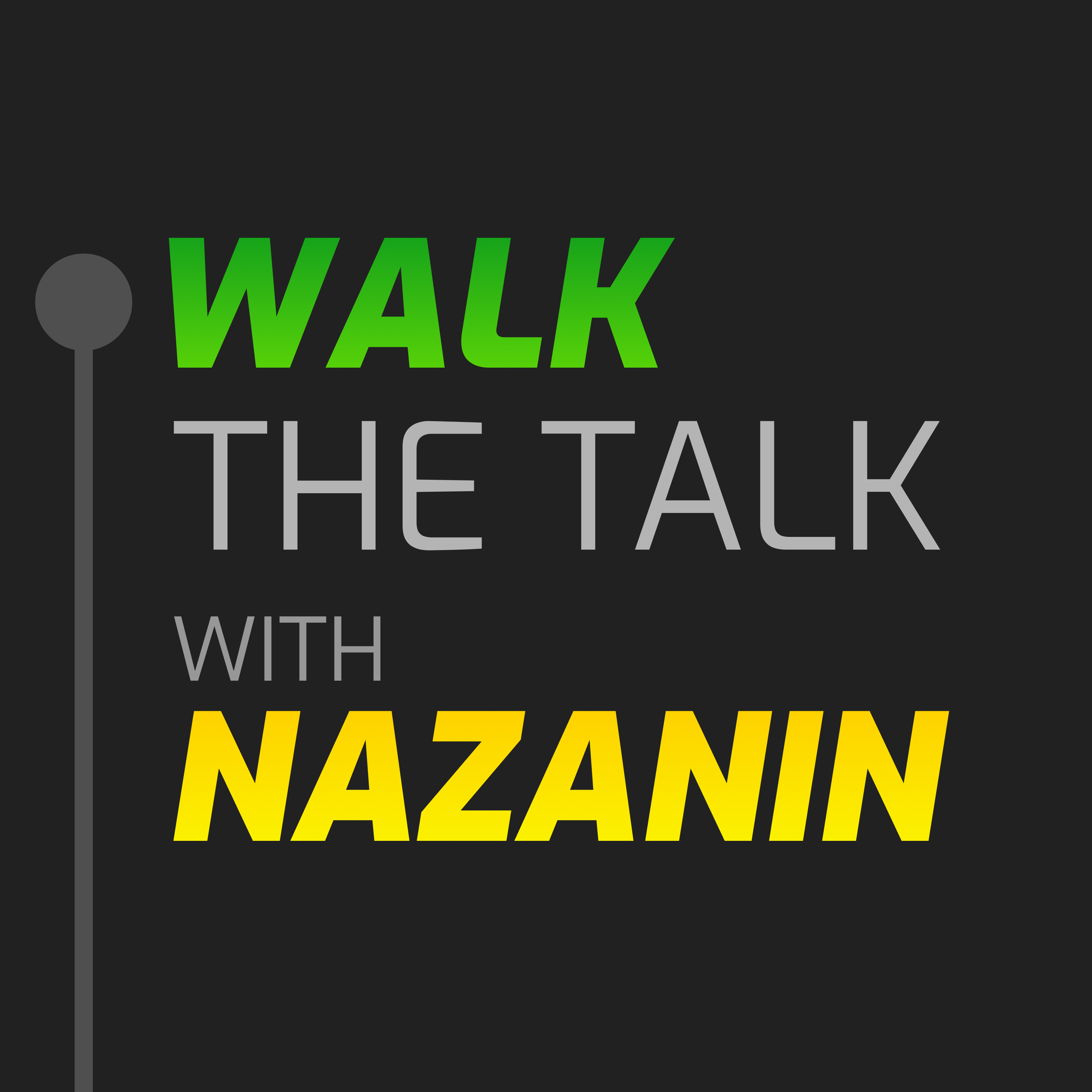 Walk the Talk with Nazanin podcast artwork