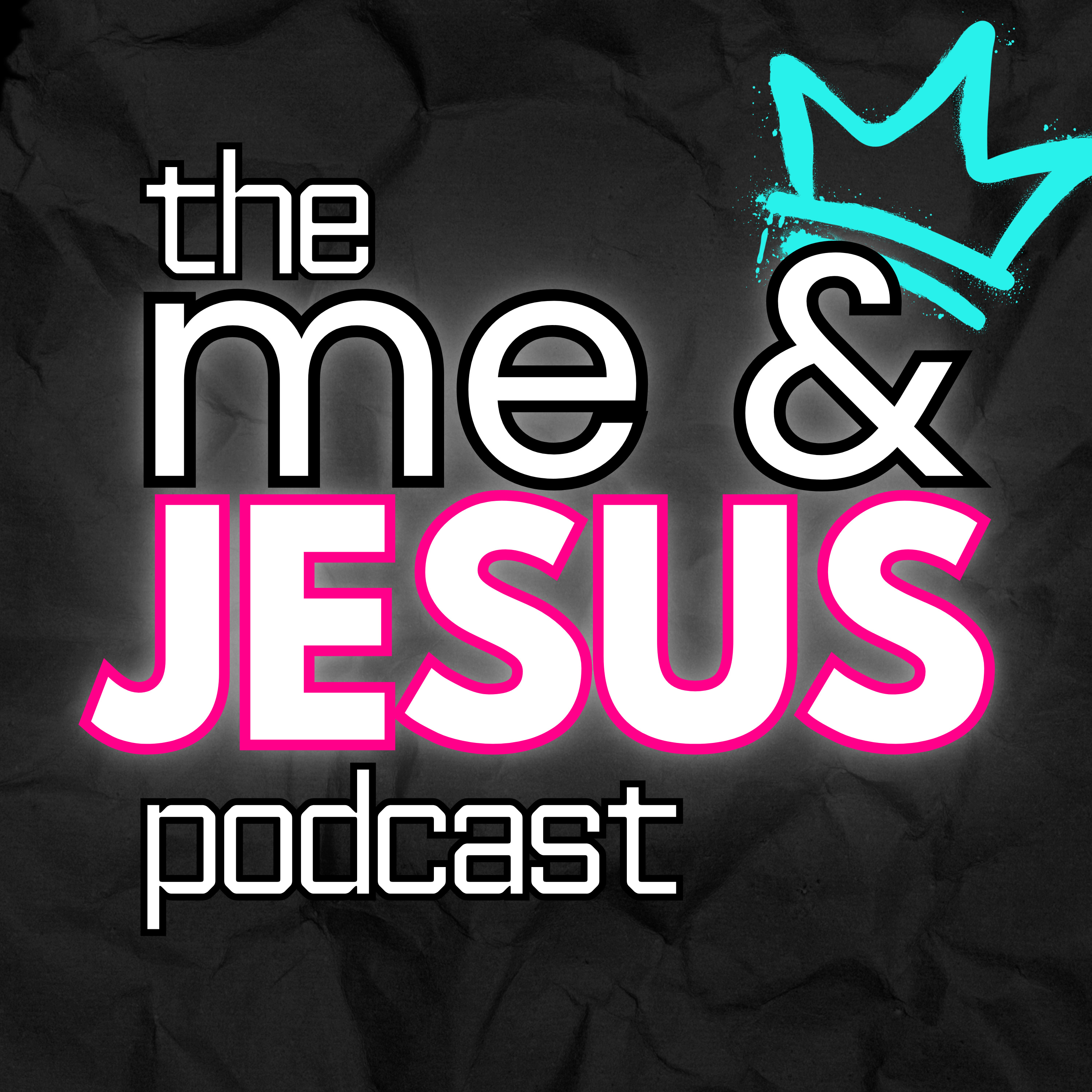 The Me and Jesus Podcast