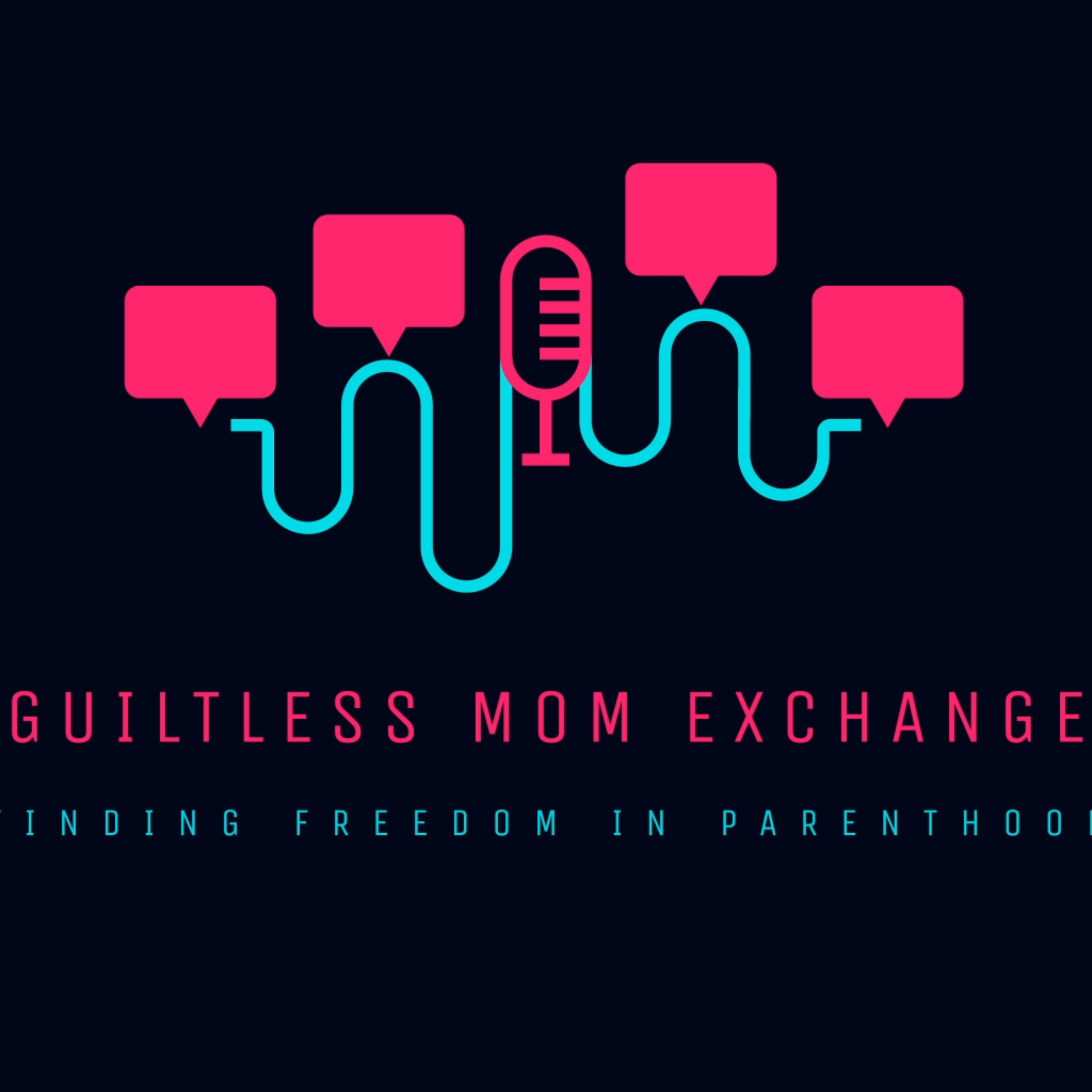 Guiltless Mom Exchange: Finding Freedom in Parenthood podcast artwork