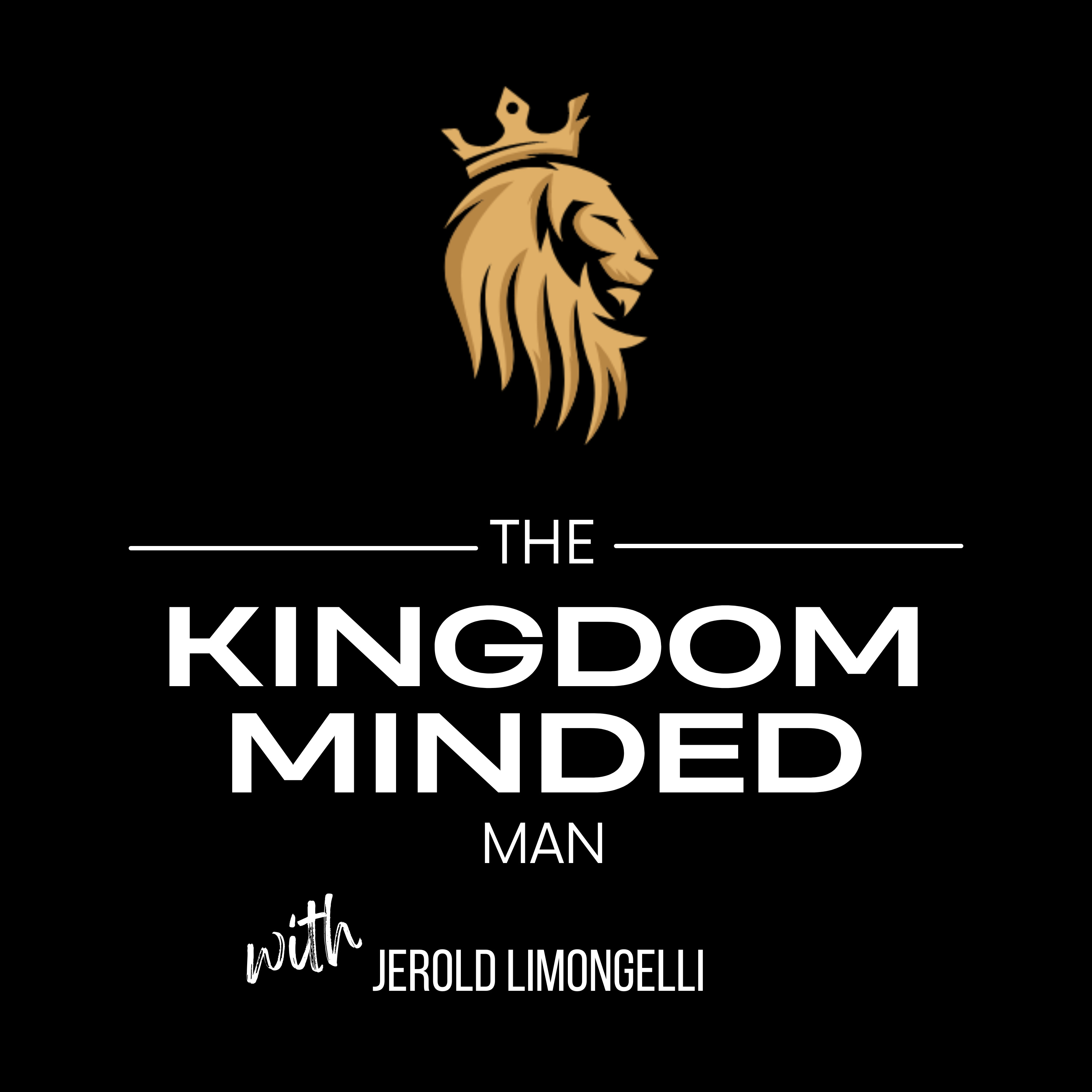 The Kingdom Minded Man