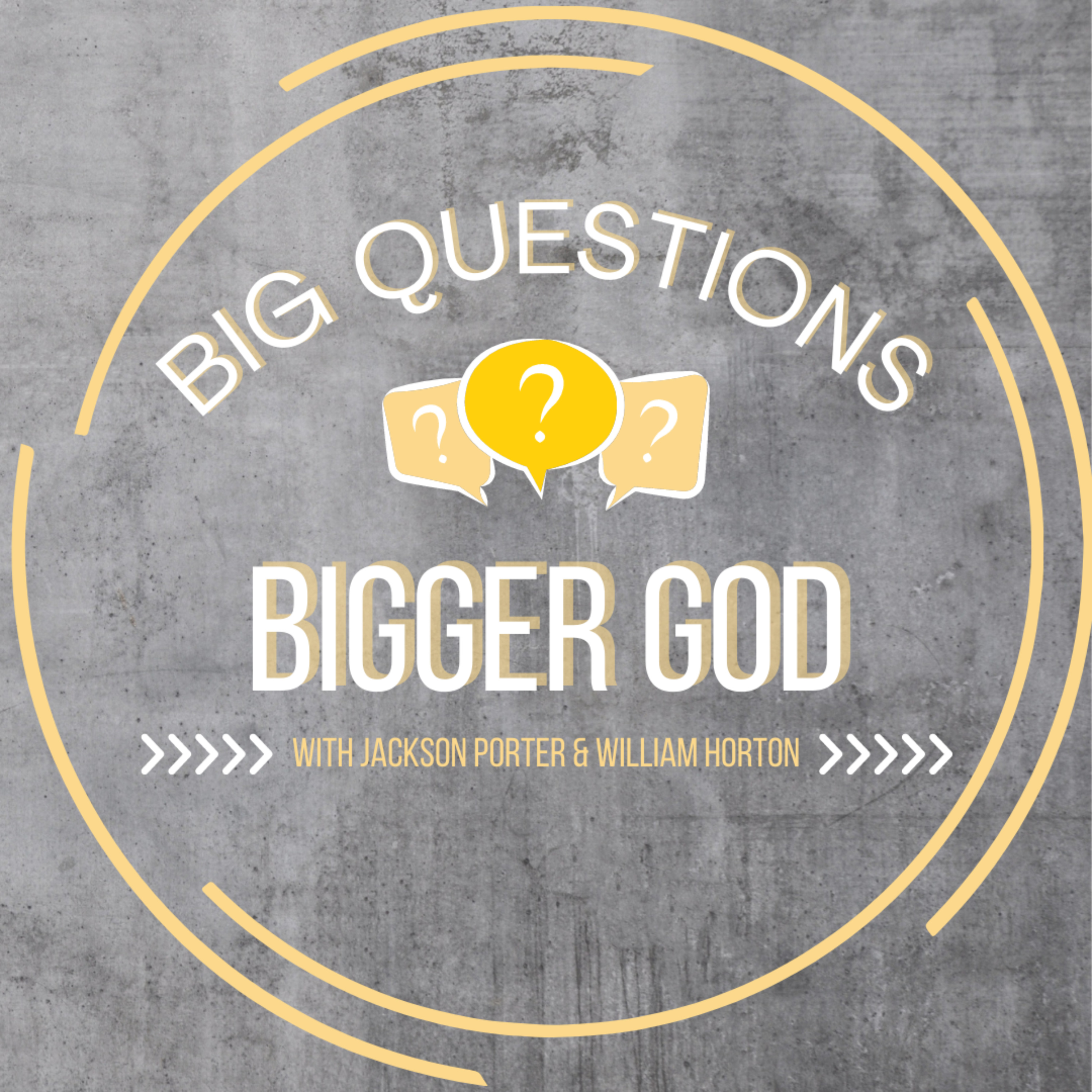Big Questions, Bigger God podcast artwork
