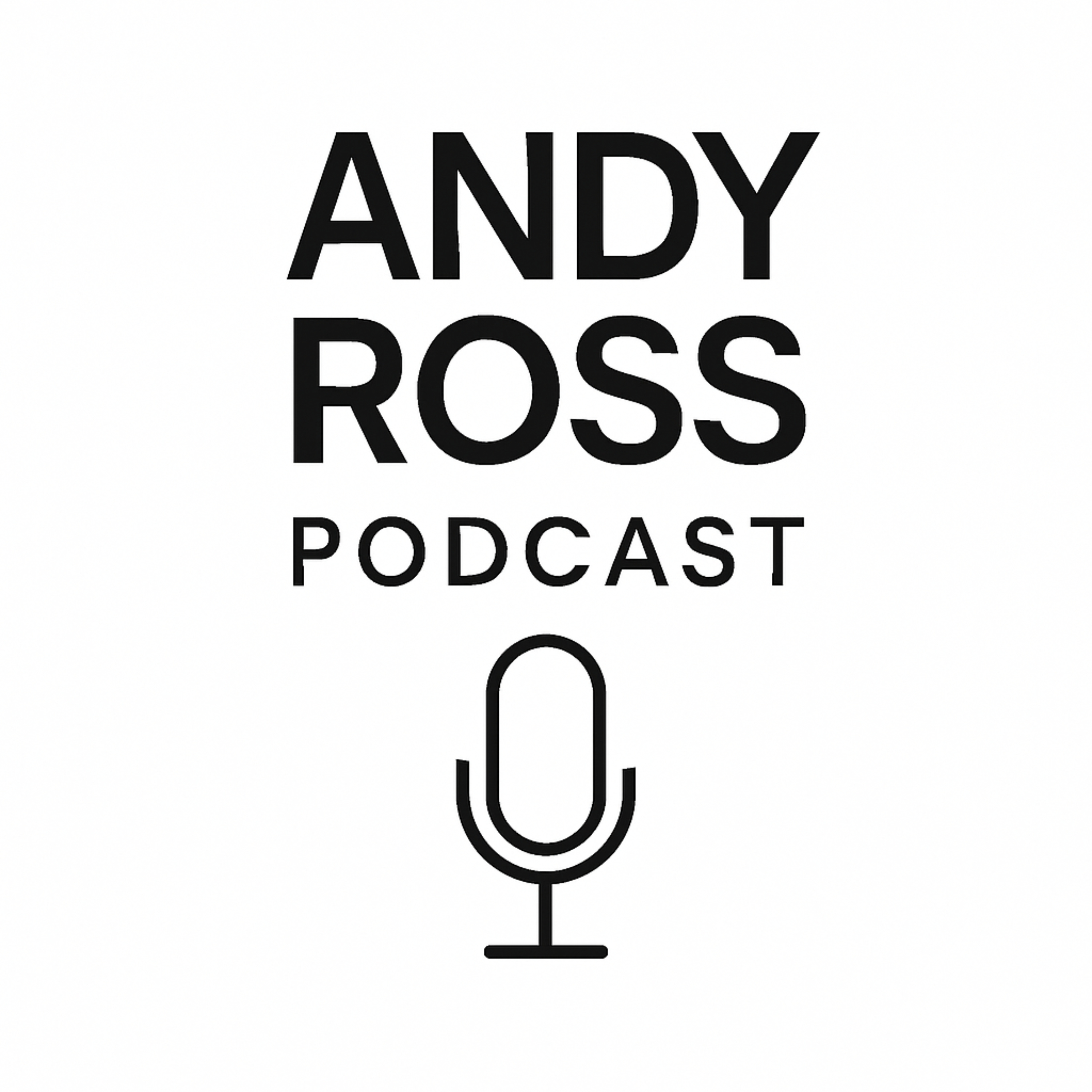 Andy Ross Podcast