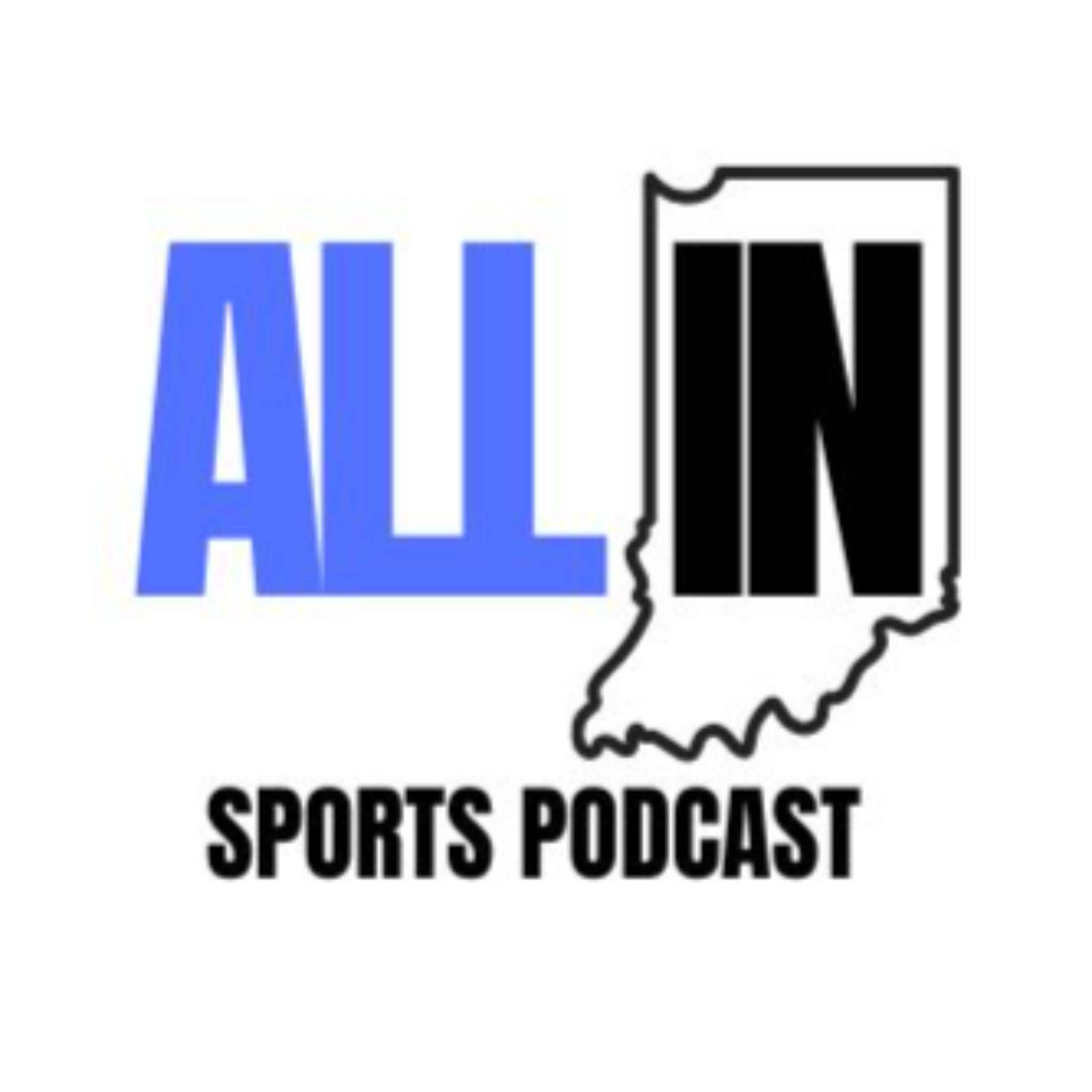 ALL IN. Podcast: An Indiana Sports & Culture Podcast podcast artwork