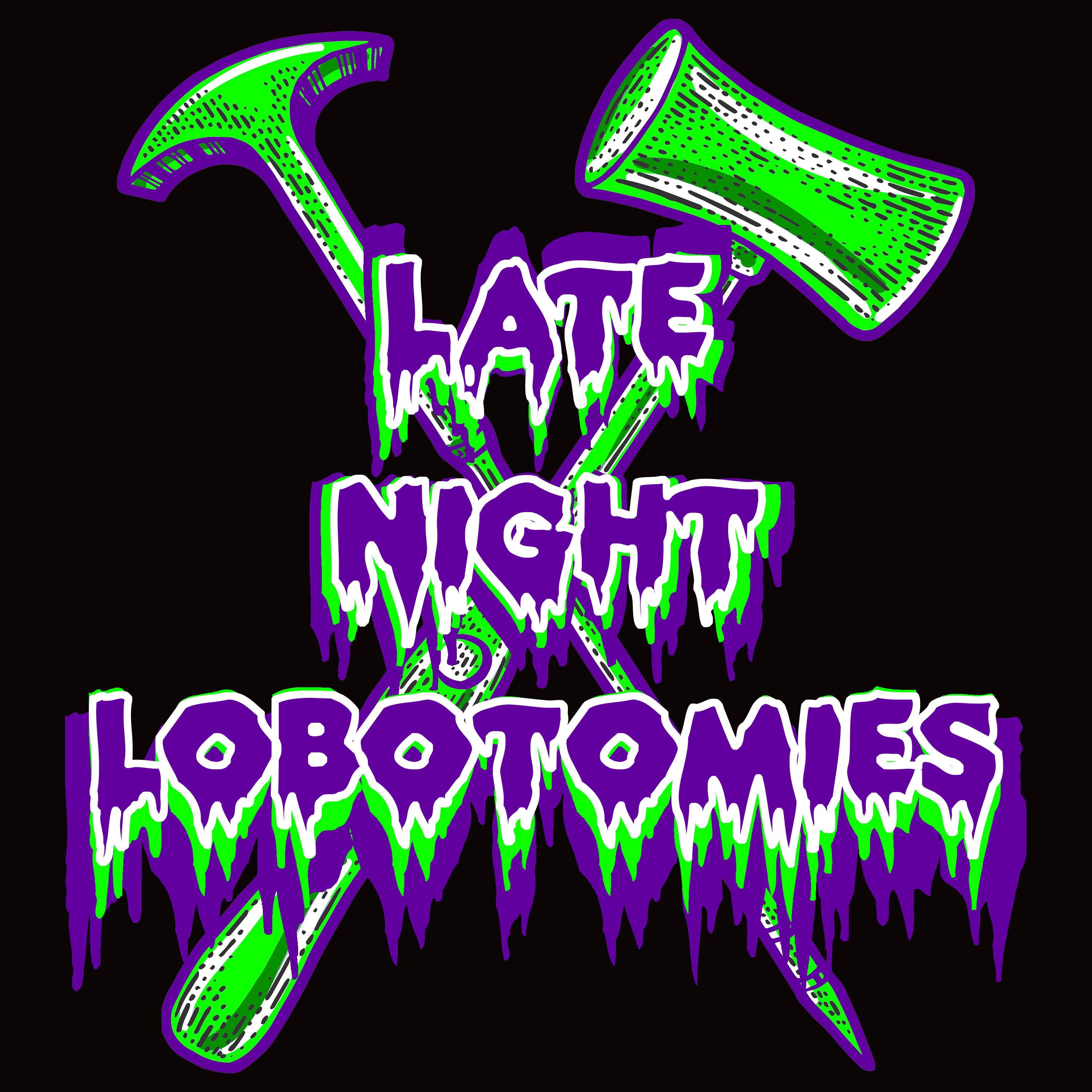 Late Night Lobotomies