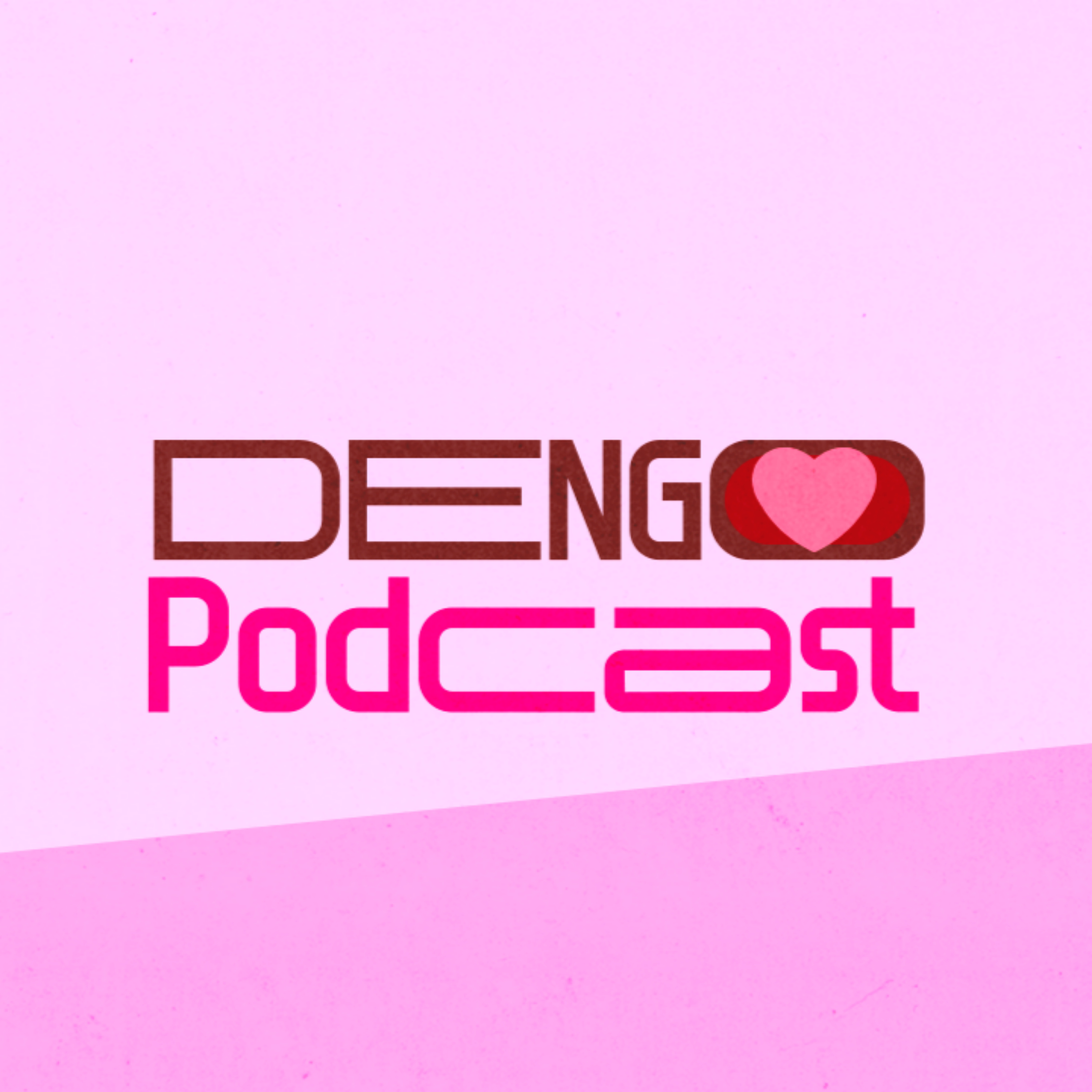 Dengo Podcast