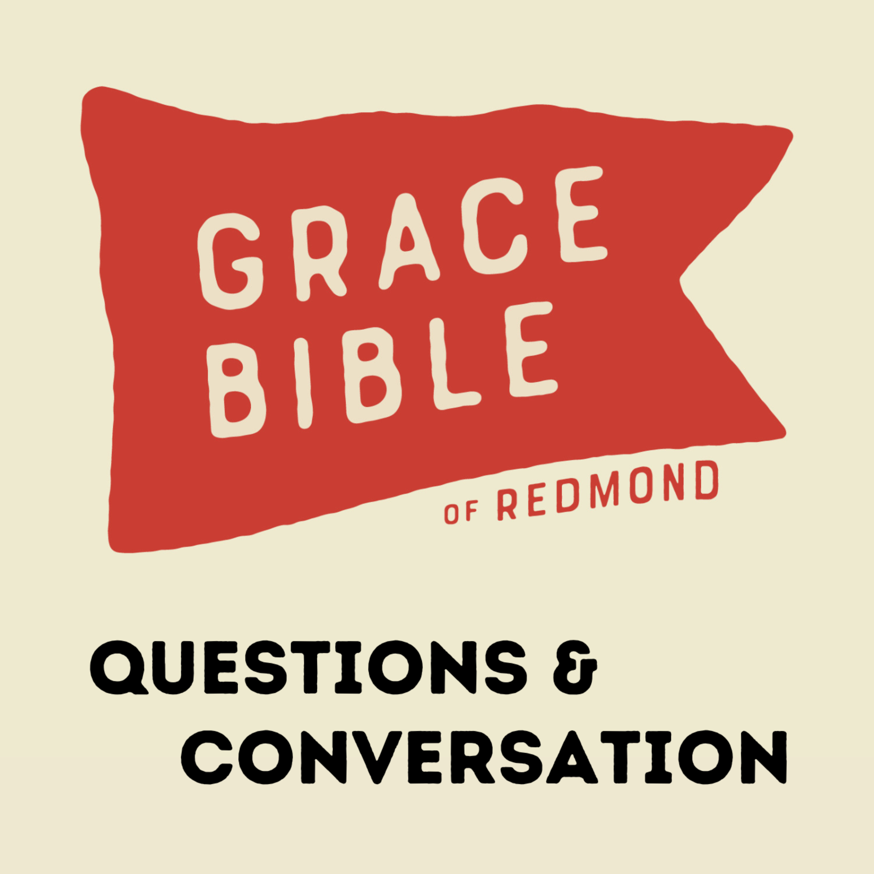 Grace Bible Redmond: Questions and conversation podcast artwork