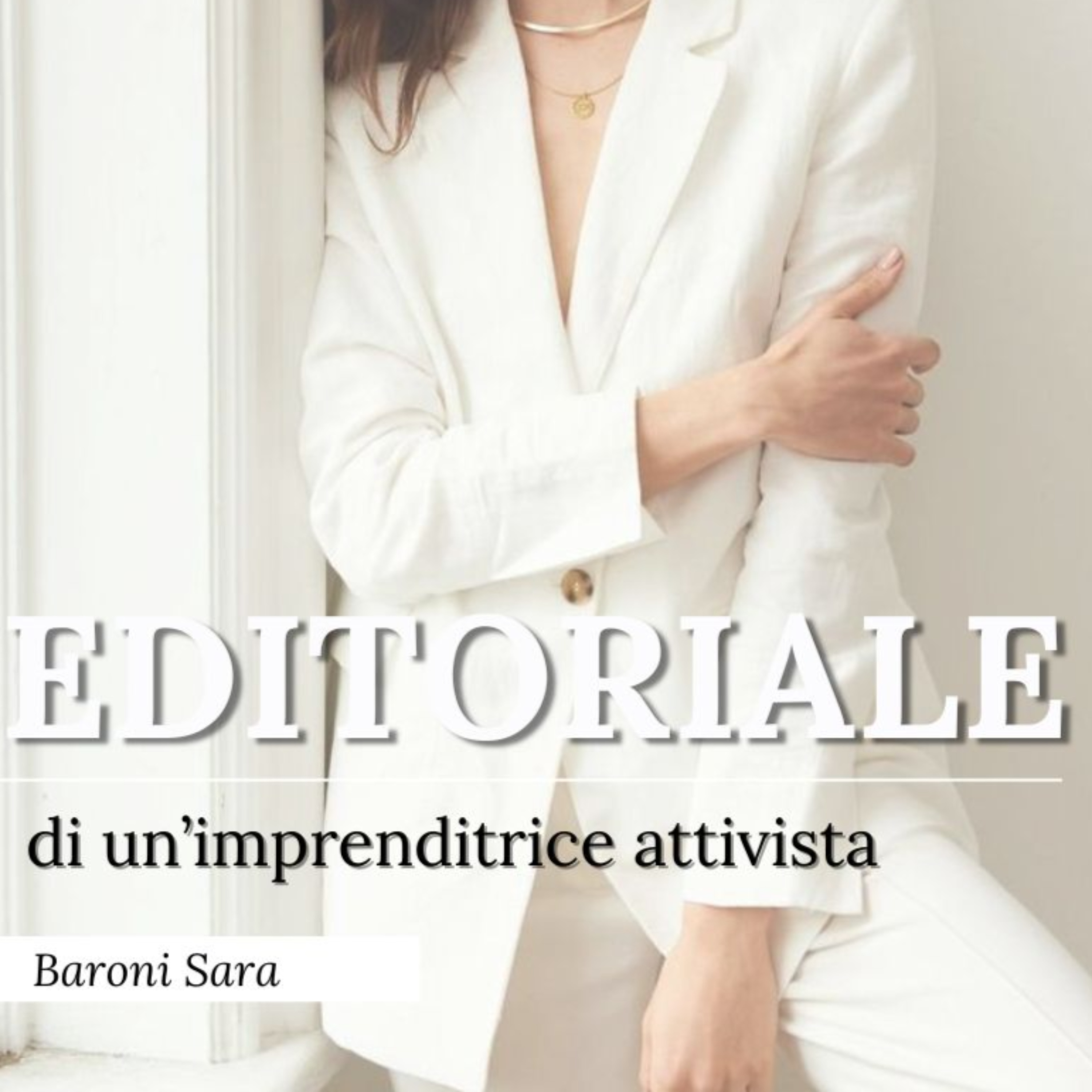 Editoriale di un’imprenditrice attivista podcast artwork