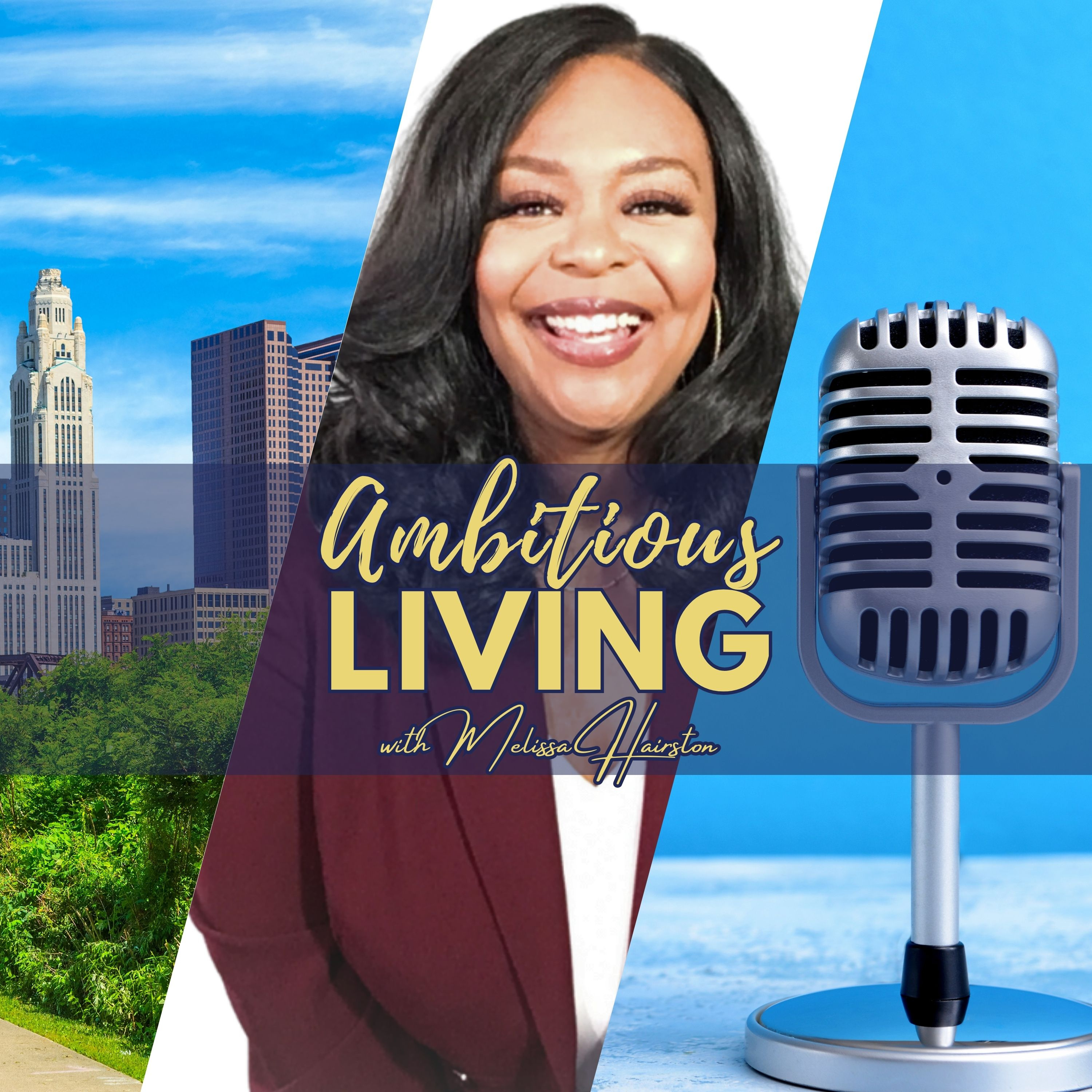 Ambitious Living with Melissa Hairston podcast artwork