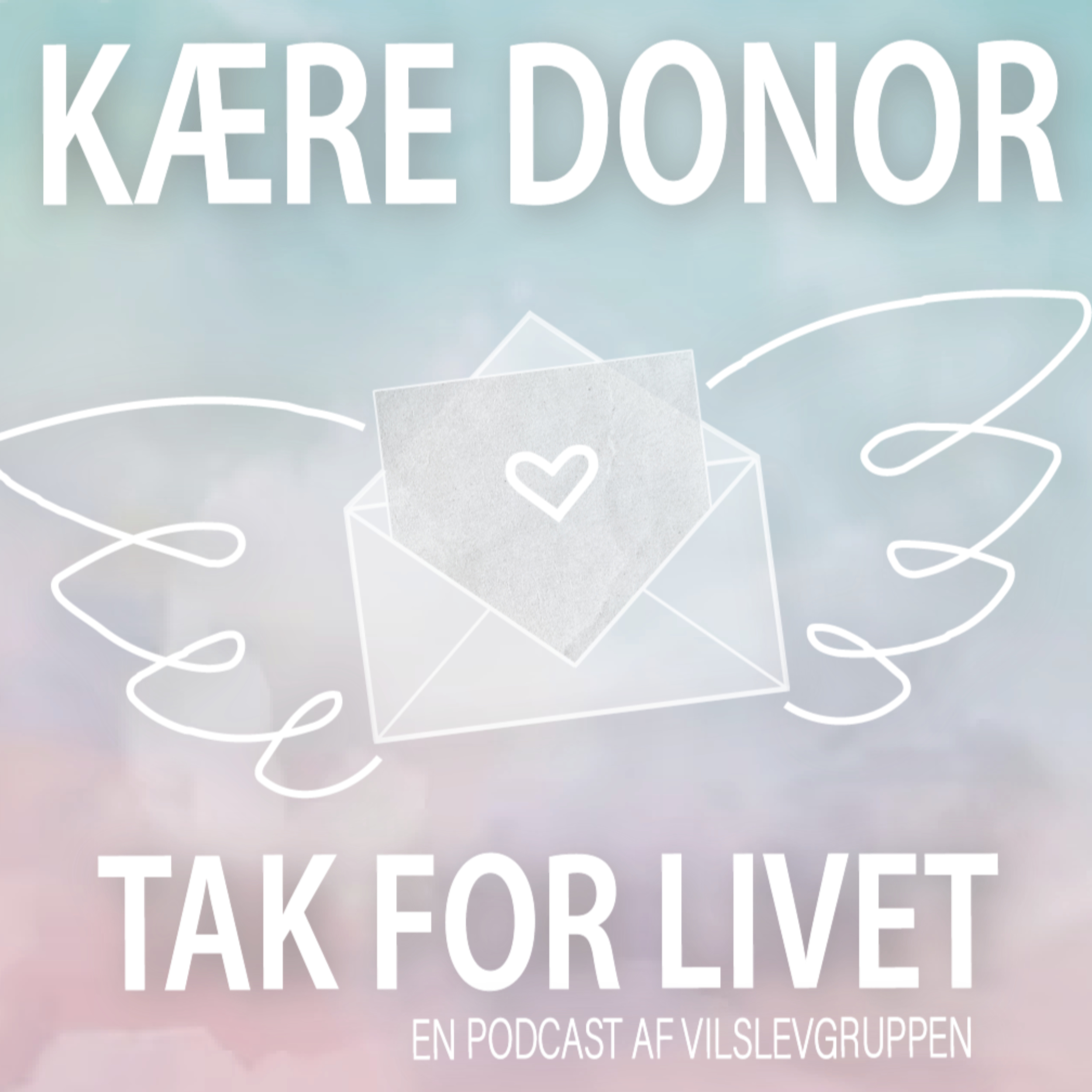 Kære Donor - Tak for livet podcast artwork