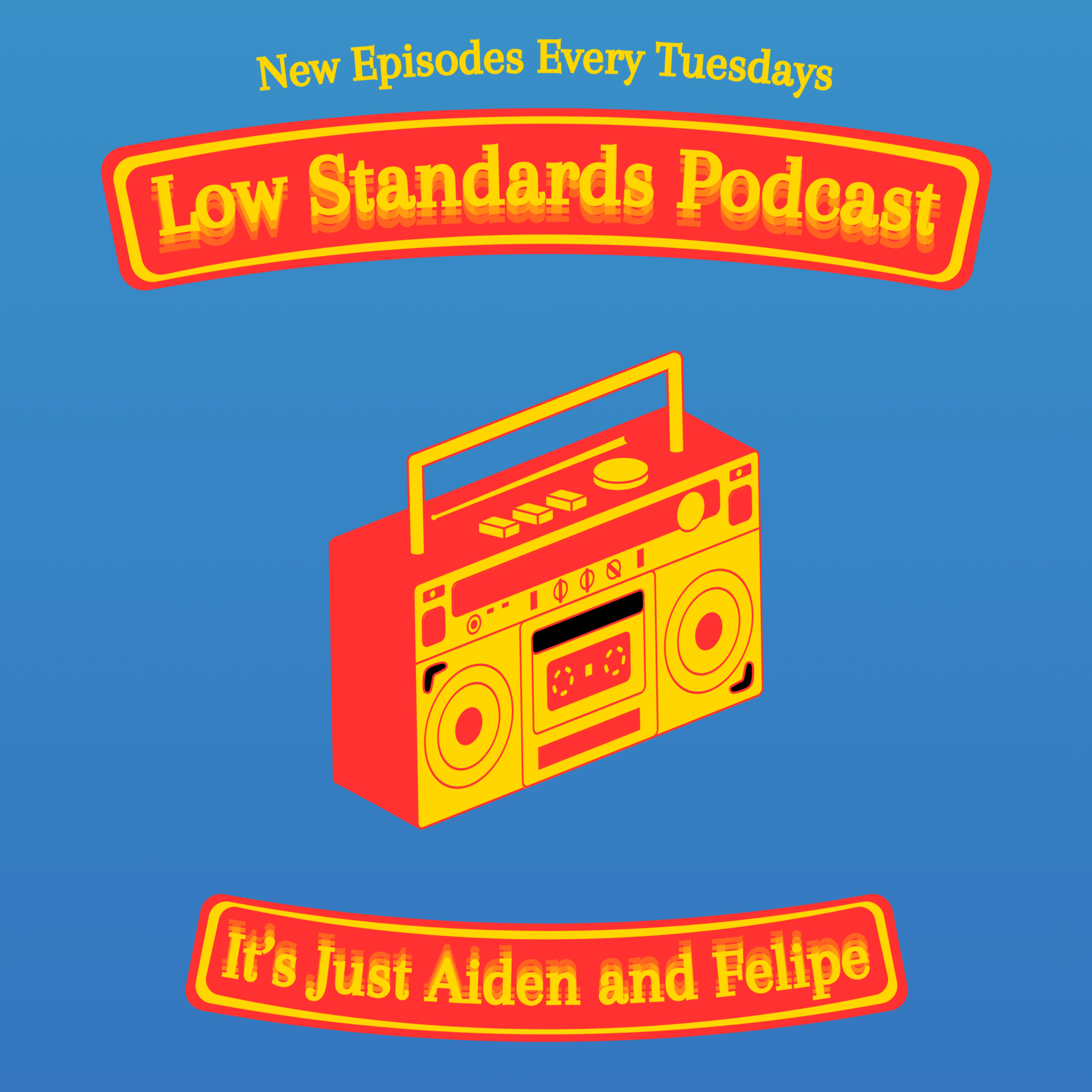 Low Standards Podcast podcast artwork