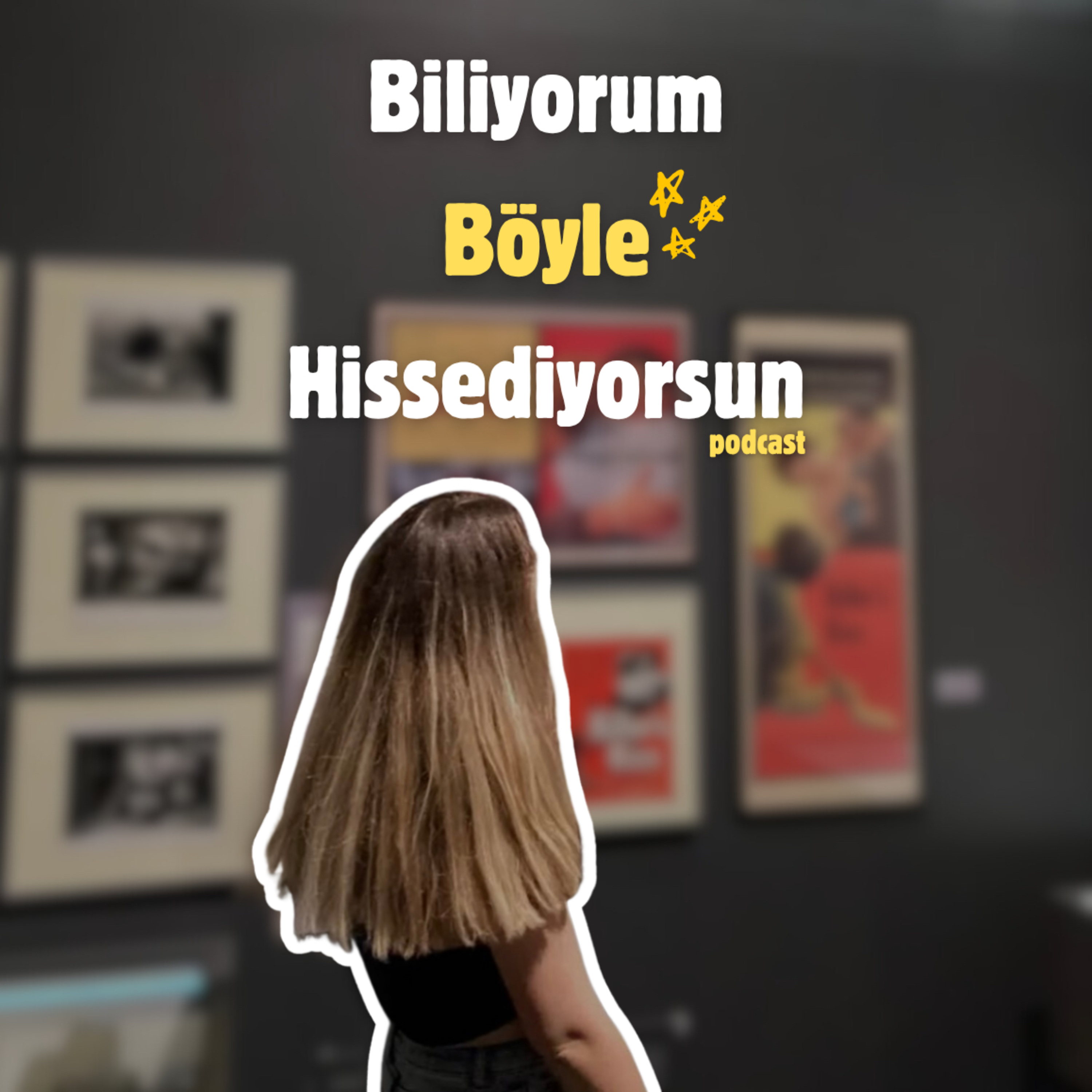 biliyorum böyle hissediyorsun podcast artwork