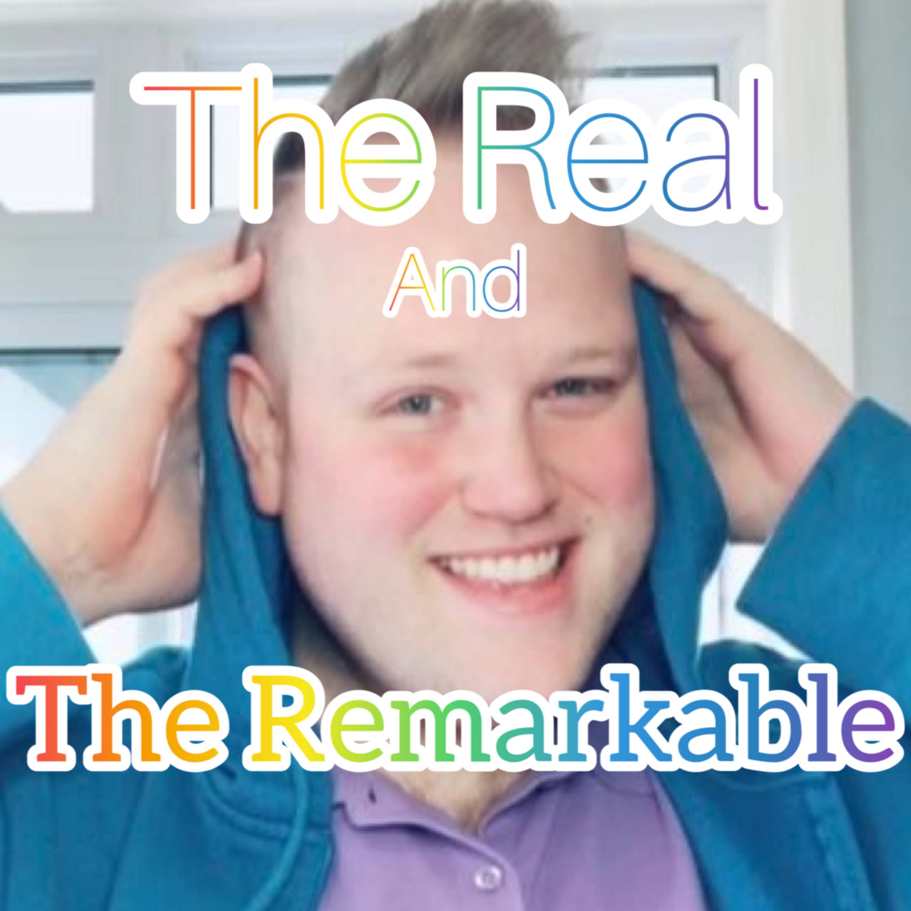 The Real and The Remarkable podcast artwork