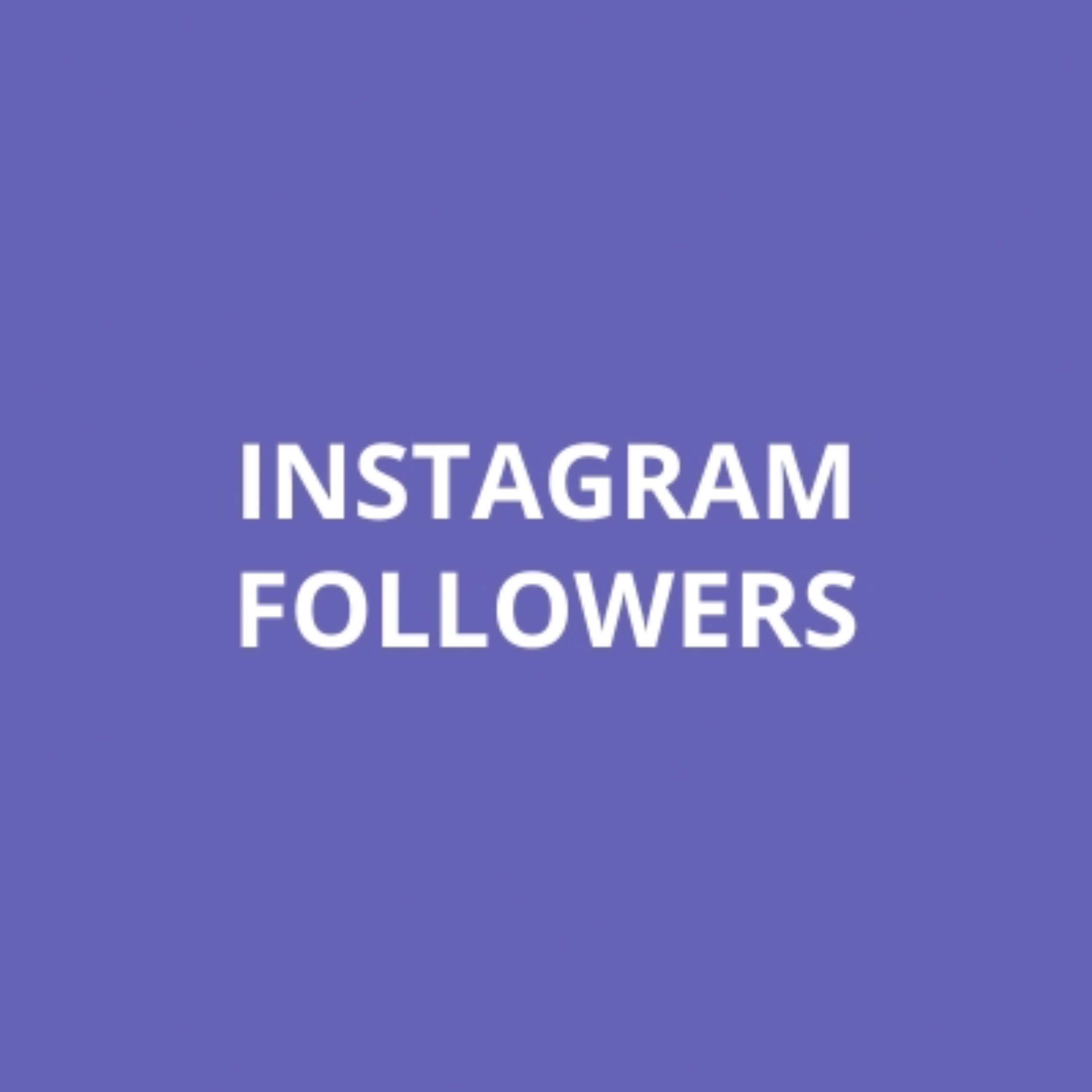 INSTAGRAM FOLLOWERS
