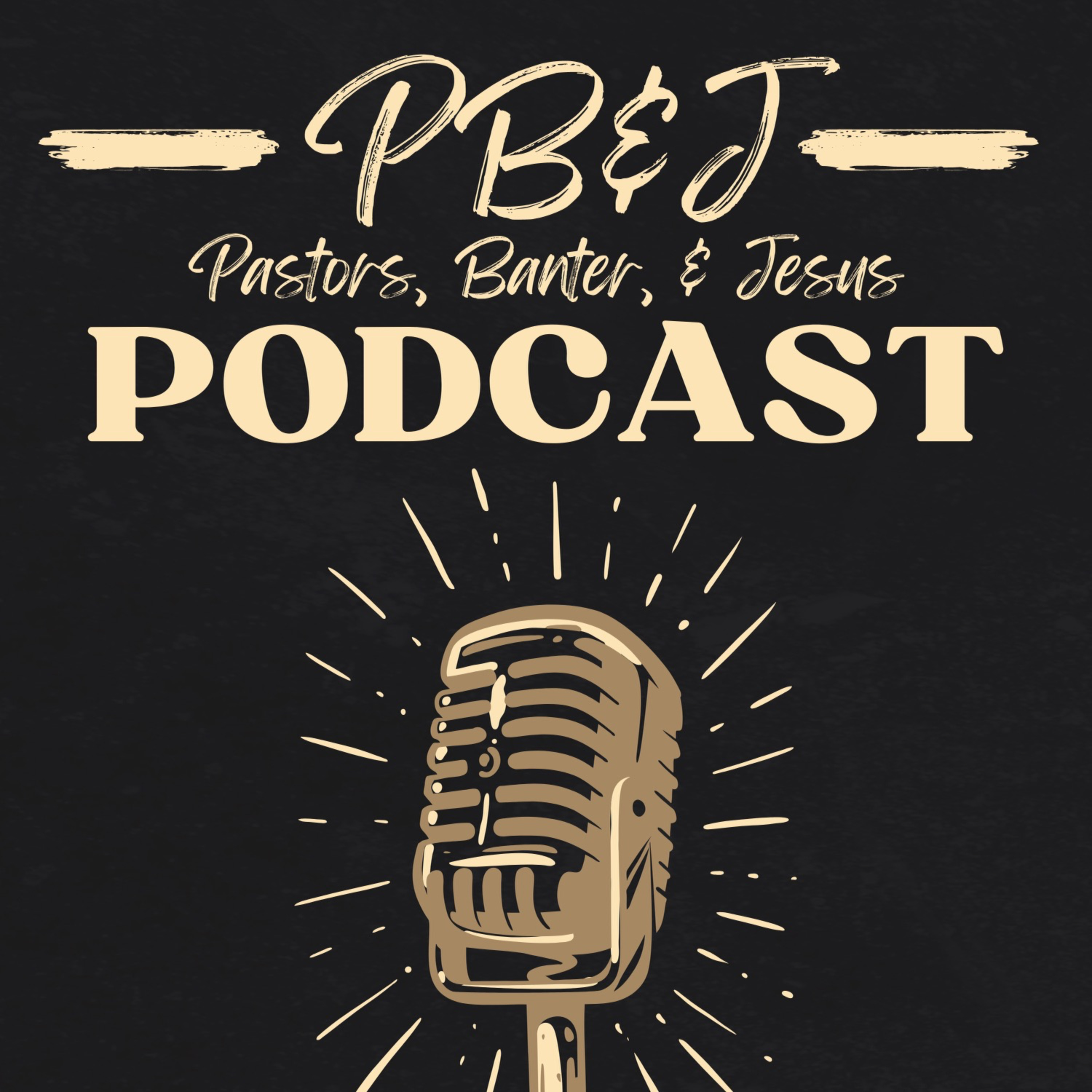 PB&J: Pastors Banter and Jesus podcast artwork